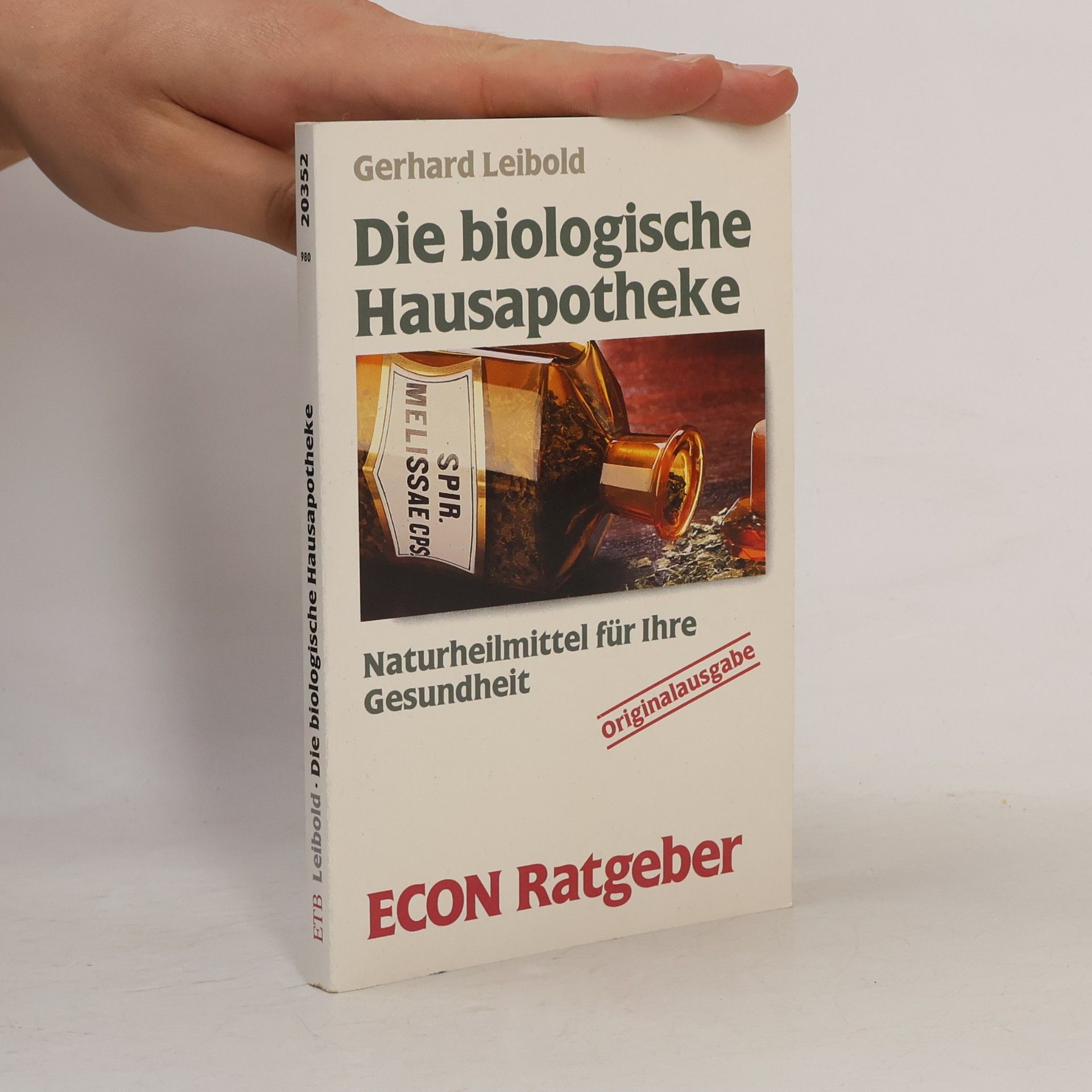 Gerhard Leibold Die biologische Hausapotheke