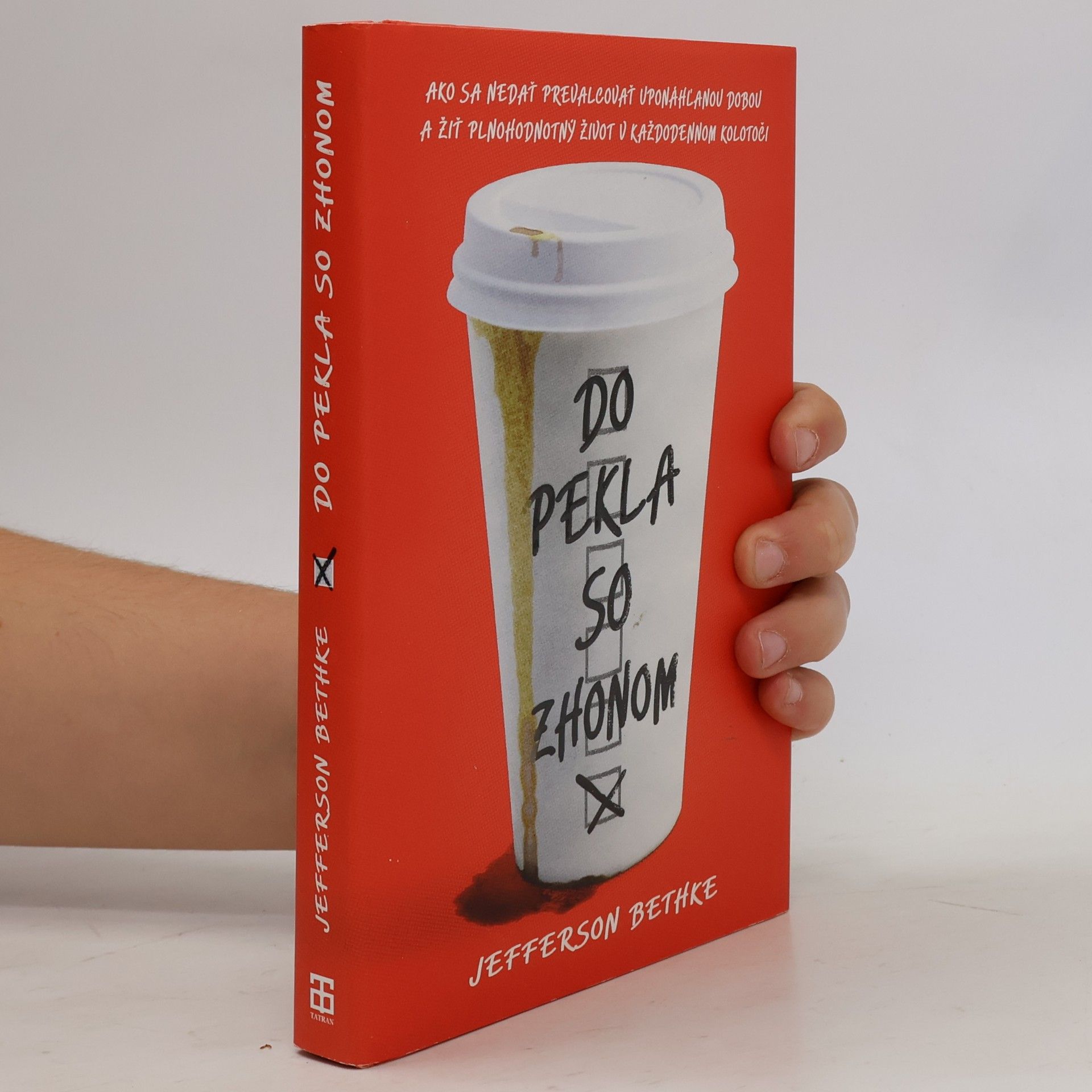 Jefferson Bethke Do pekla so zhonom
