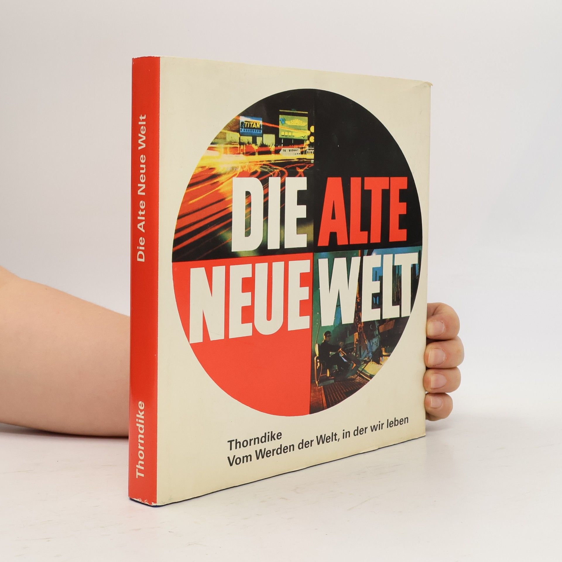 Andrew Thorndike Die Alte Neue Welt