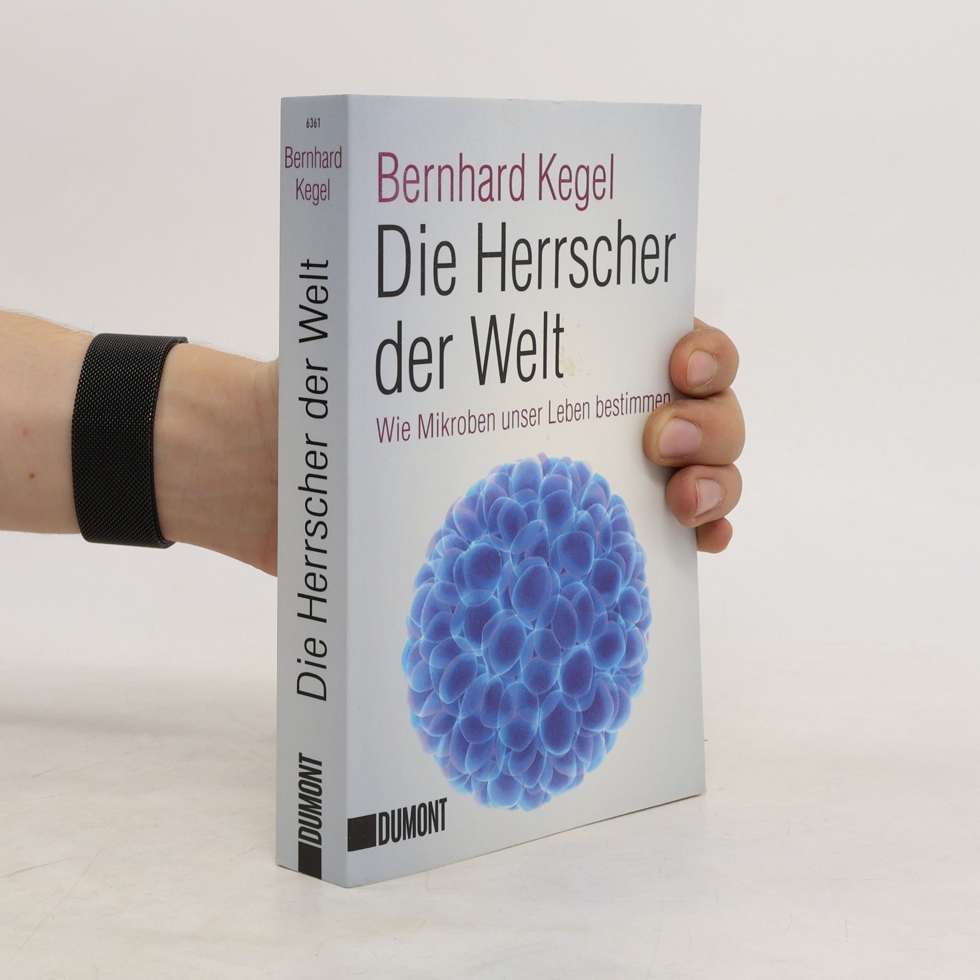 Bernhard Kegel Die Herrscher der Welt
