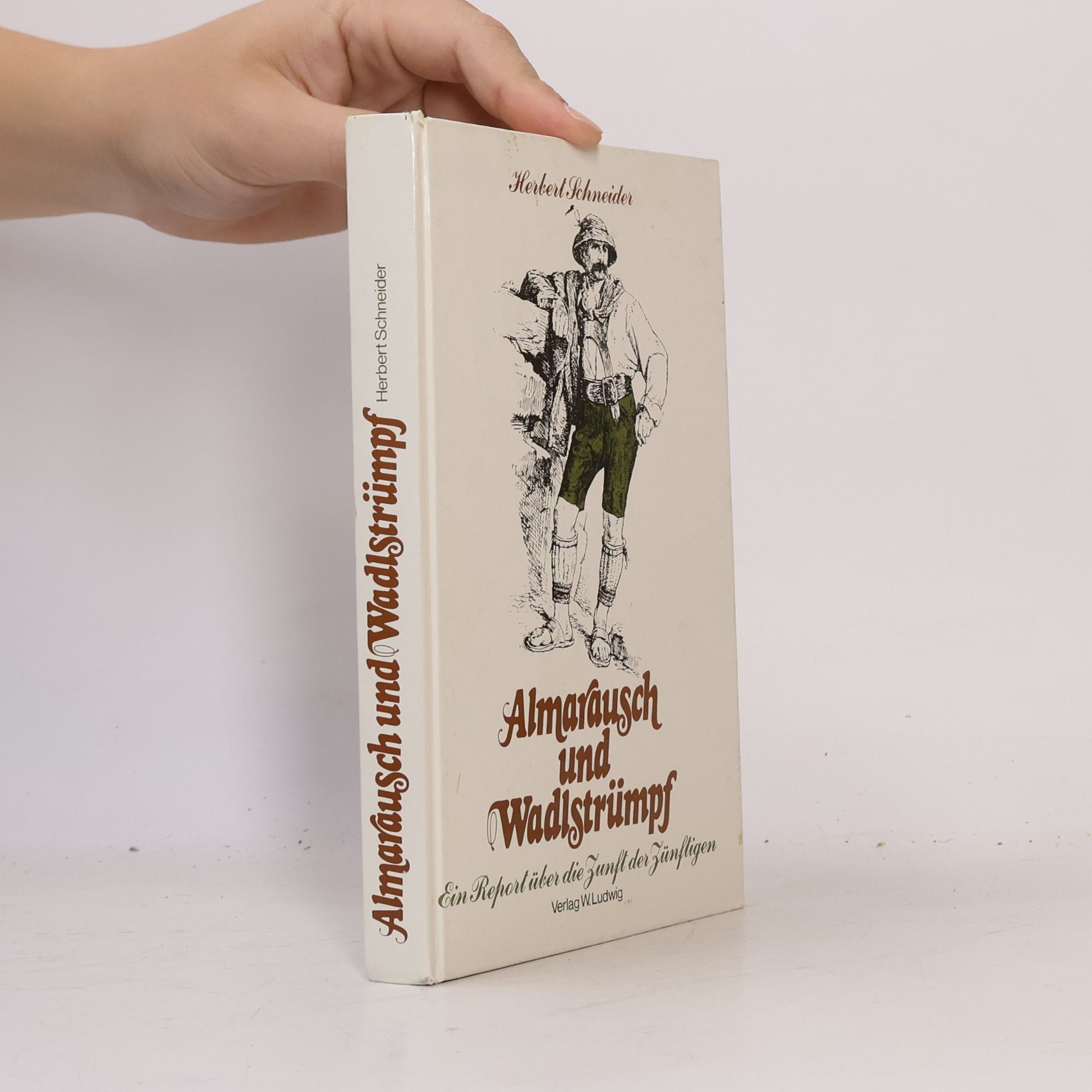 Herbert Schneider Almarausch und Wadlstrümpf