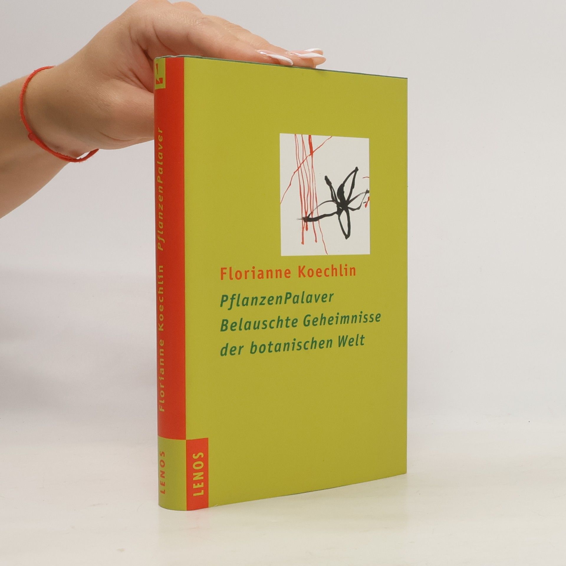 Florianne Koechlin PflanzenPalaver. Belauschte Geheimnisse der botanischen Welt