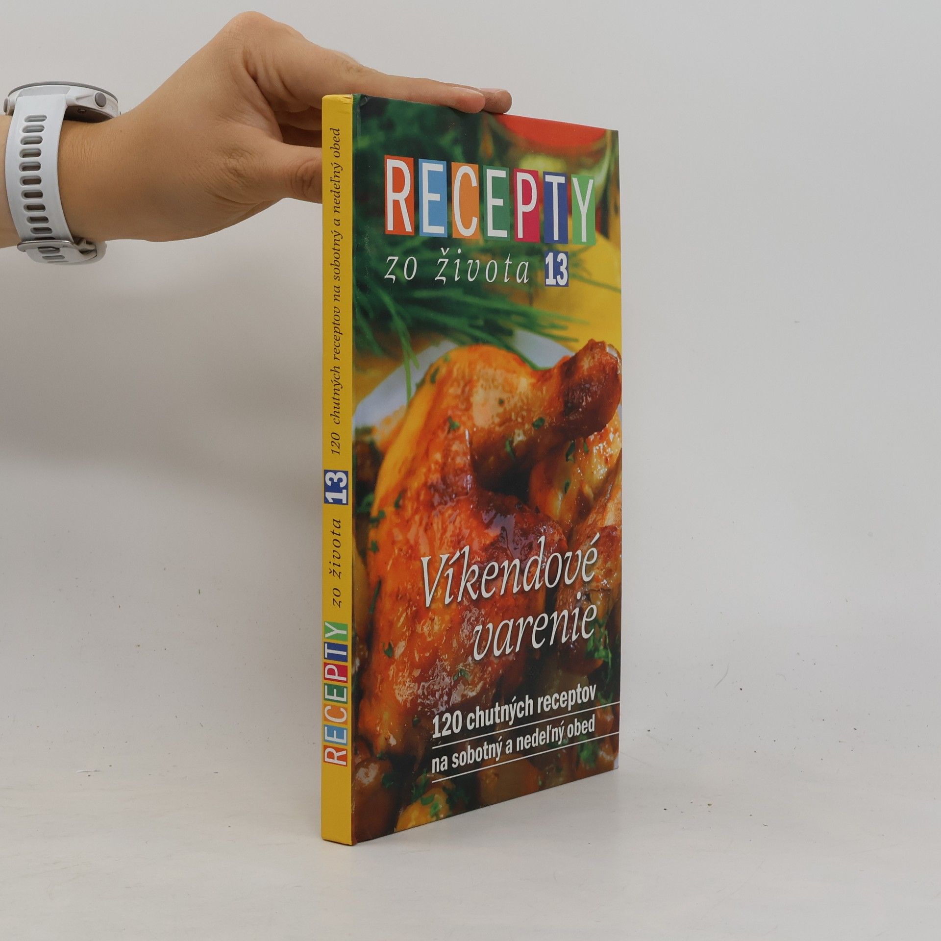 Jana Klapáčová Recepty zo života 13. Víkendové varenie