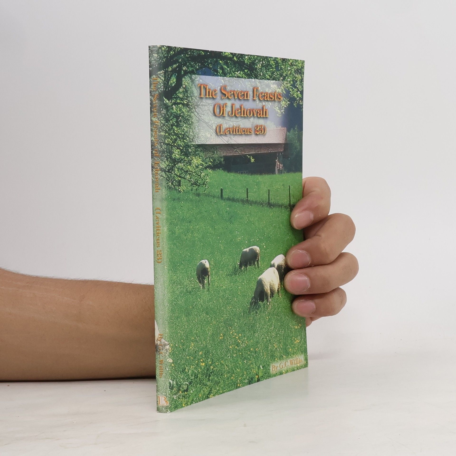 G. C. Willis The Seven Feasts of Jehovah