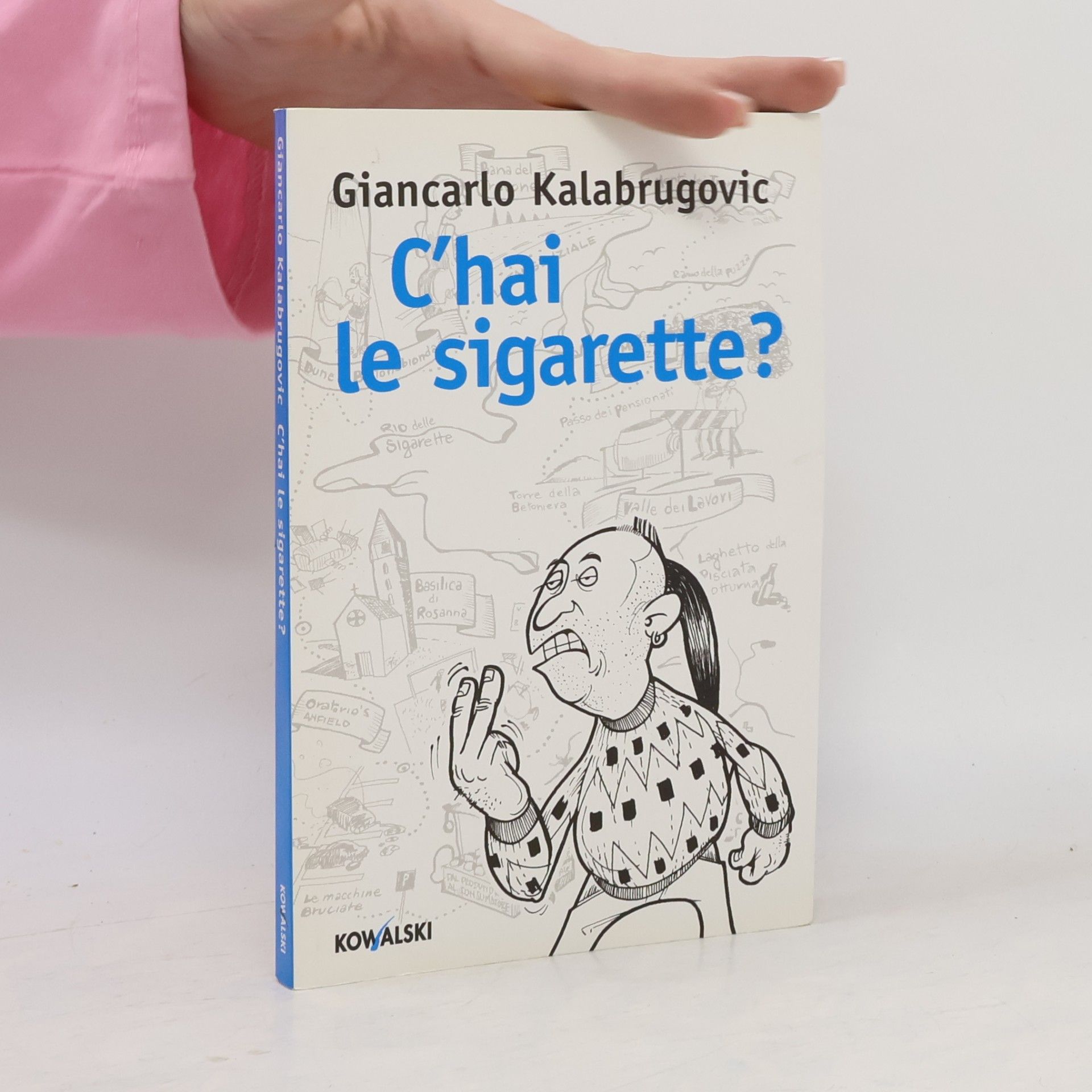 Giancarlo Kalabrugovic C'hai le sigarette?