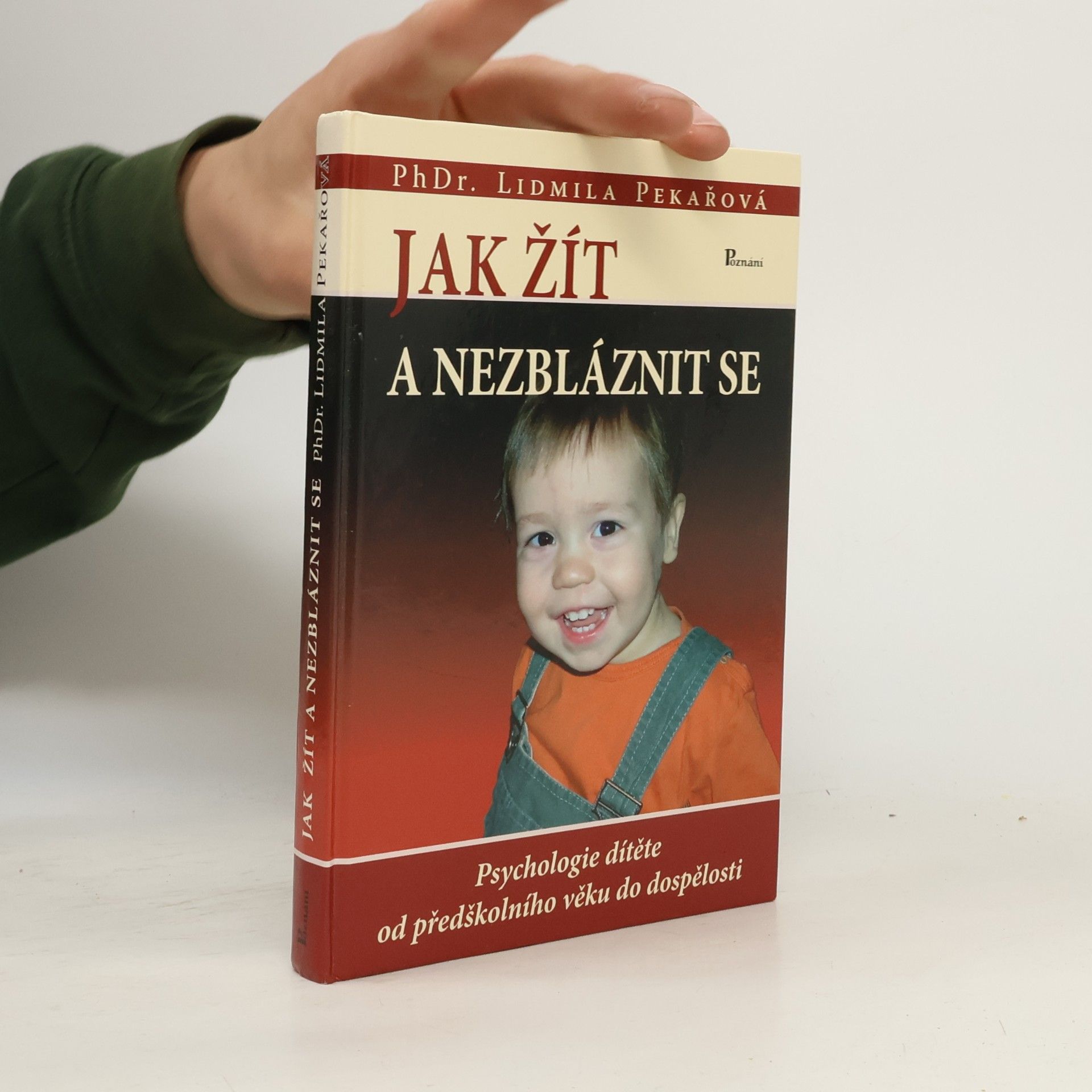 Lidmila Pekařová Jak žít a nezbláznit se