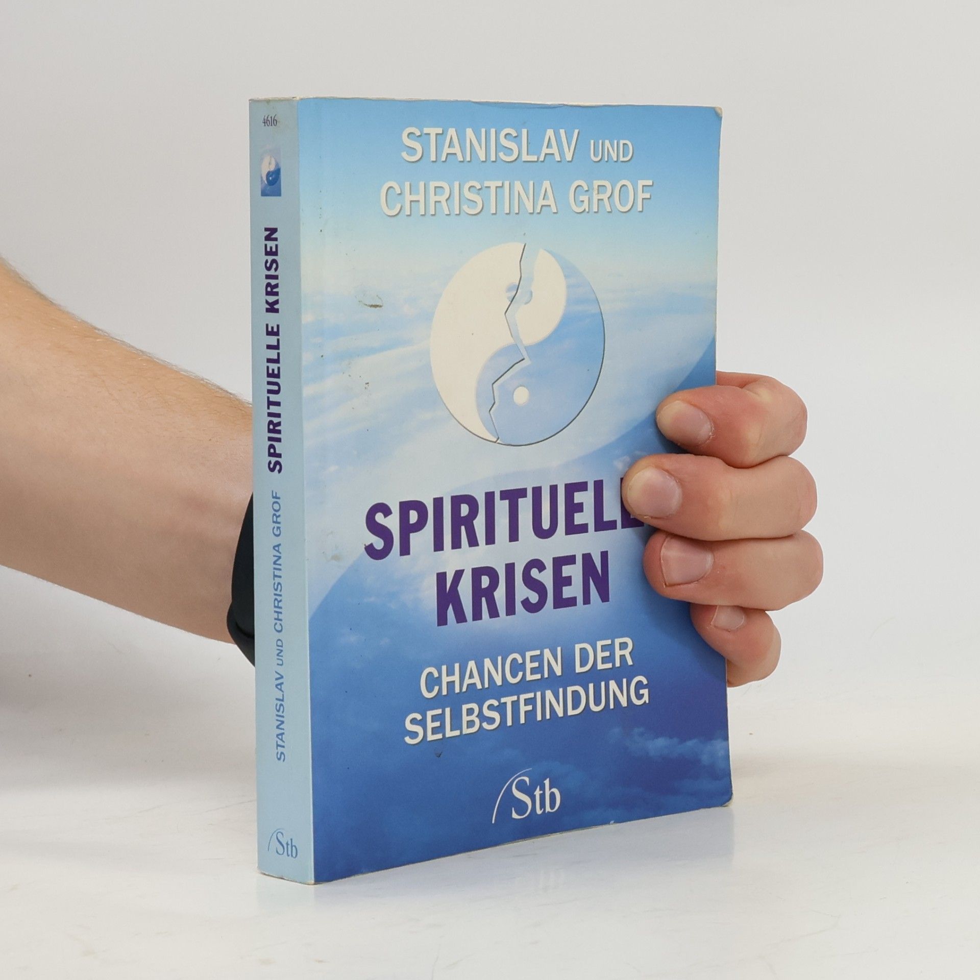 Christina Grof Spirituelle Krisen. Chancen der Selbstfindung