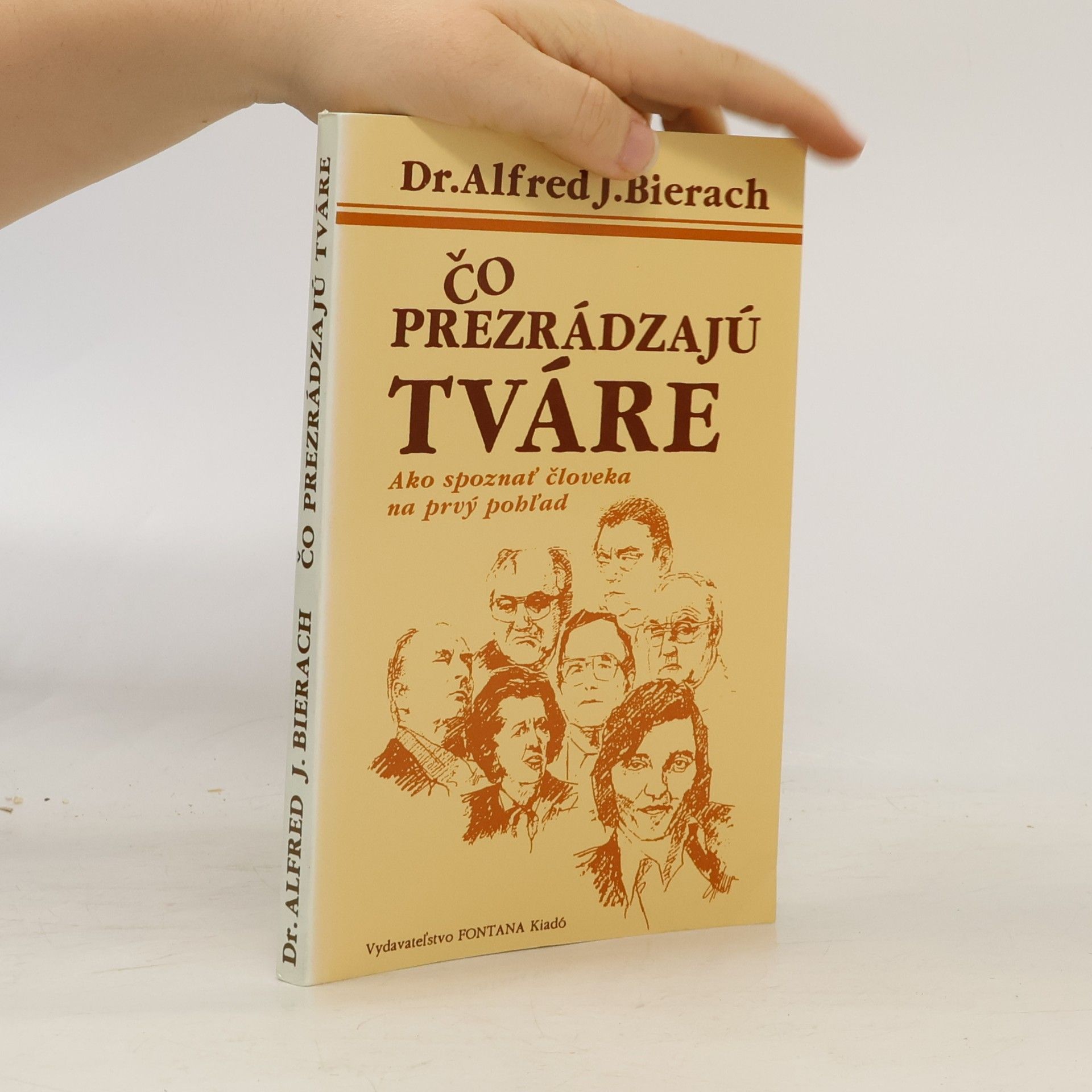 Alfred J. Bierach Čo prezrádzajú tváre