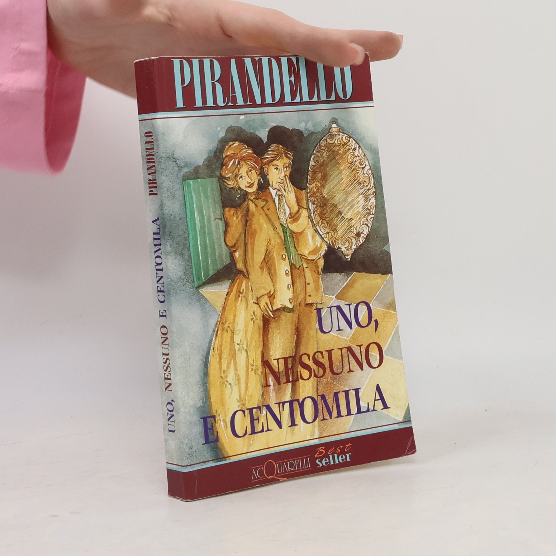 Luigi Pirandello Uno, nessuno e centomila