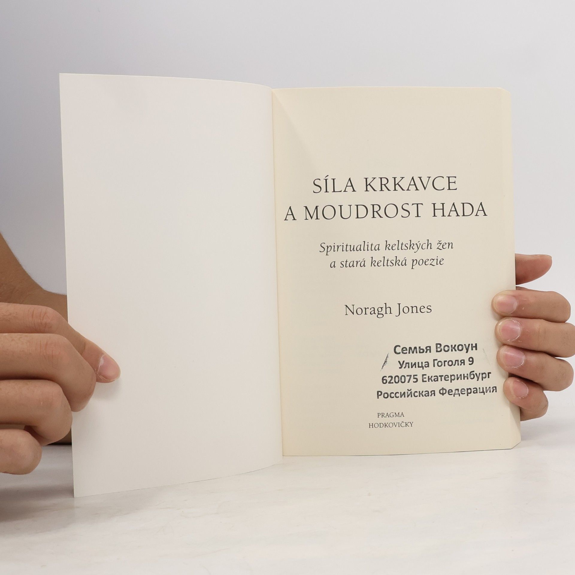 Noragh Jones Síla krkavce a moudrost hada : spiritualita keltských žen a stará keltská poezie