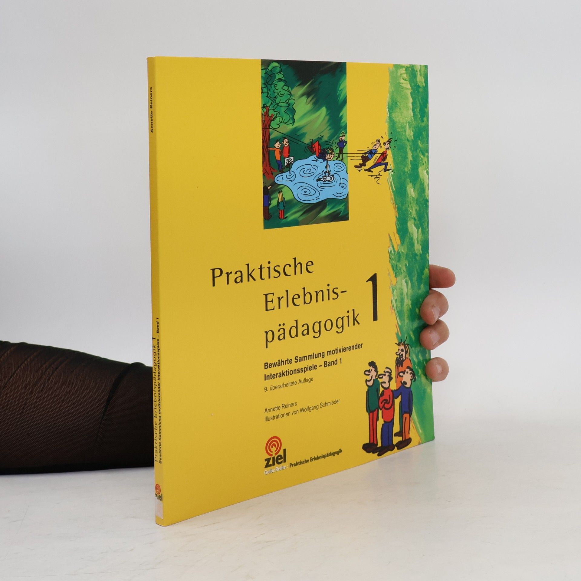 Wolfgang Schmieder Gelbe Reihe - 1: Praktische Erlebnispädagogik