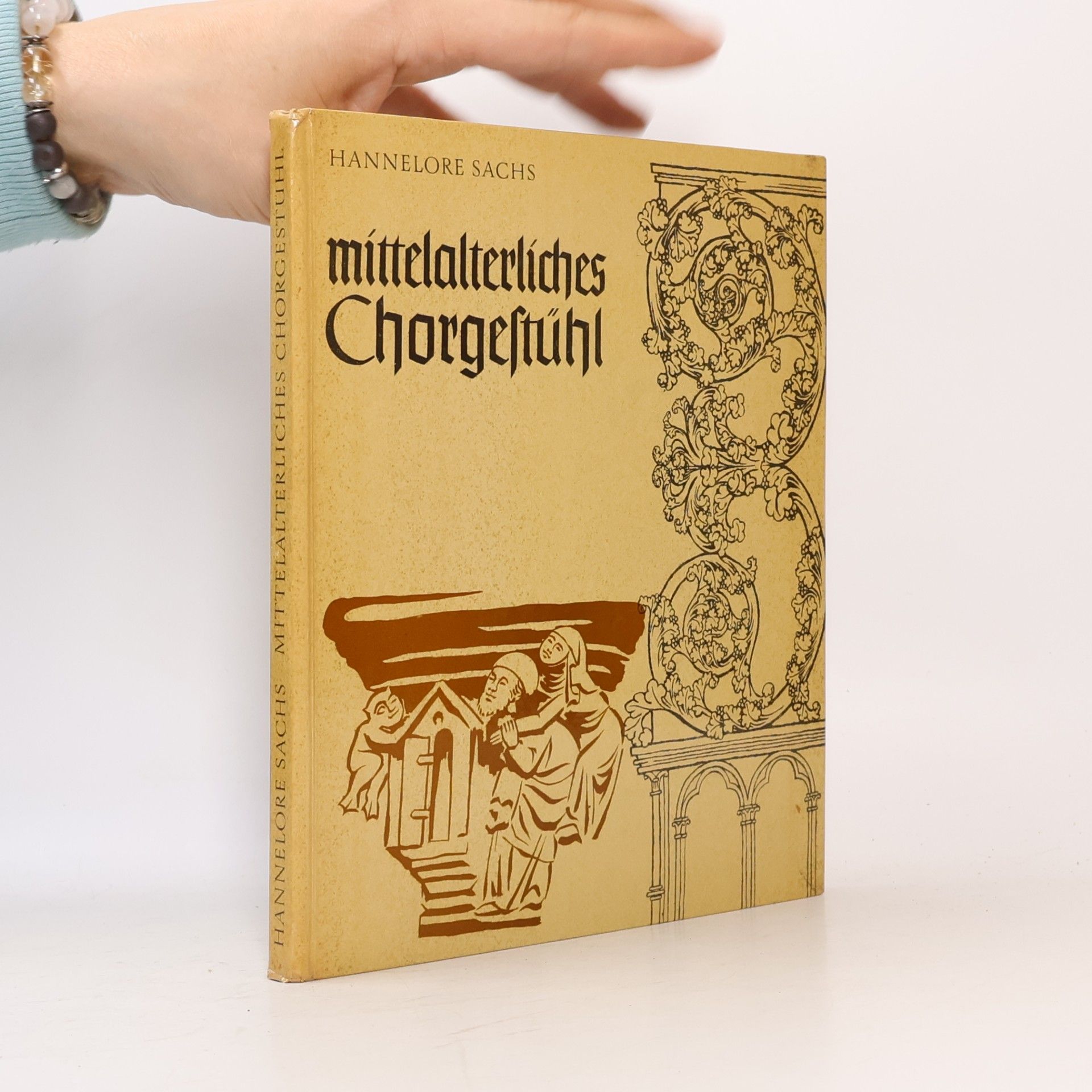 Hannelore Sachs Mittelalterliches Chorgestühl
