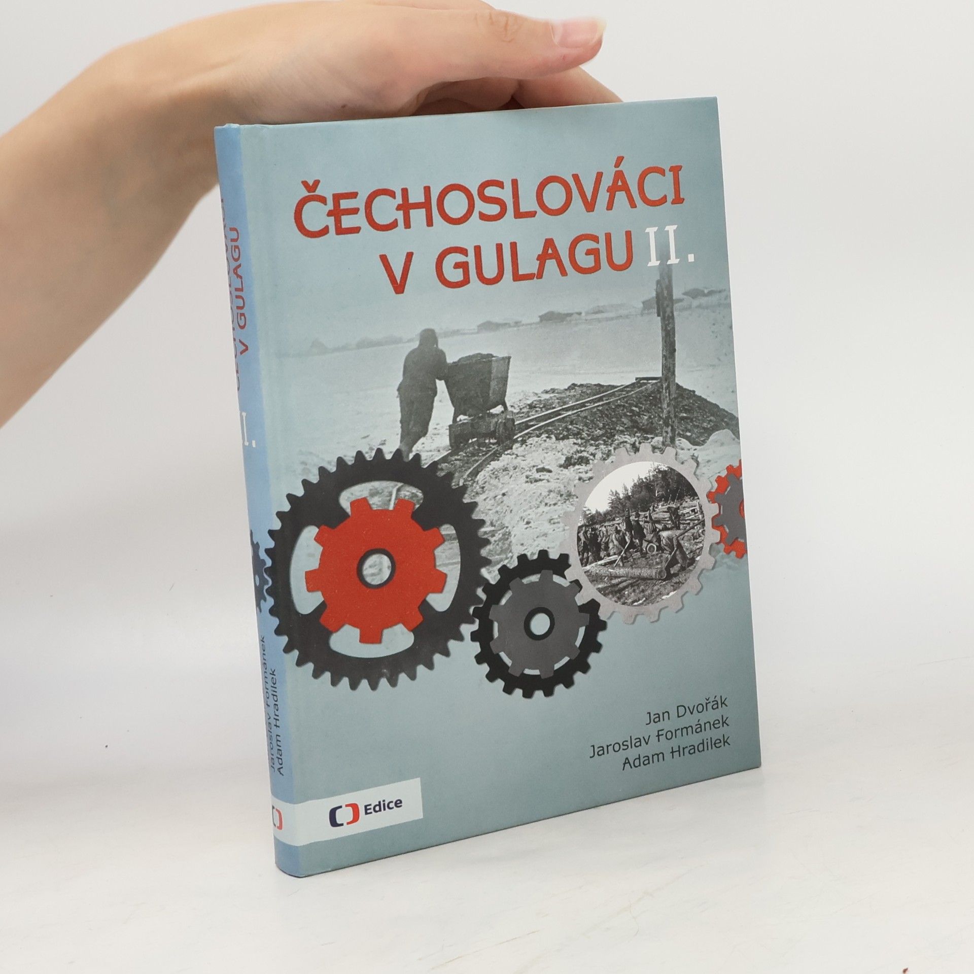 Adam Hradilek Čechoslováci v Gulagu II.