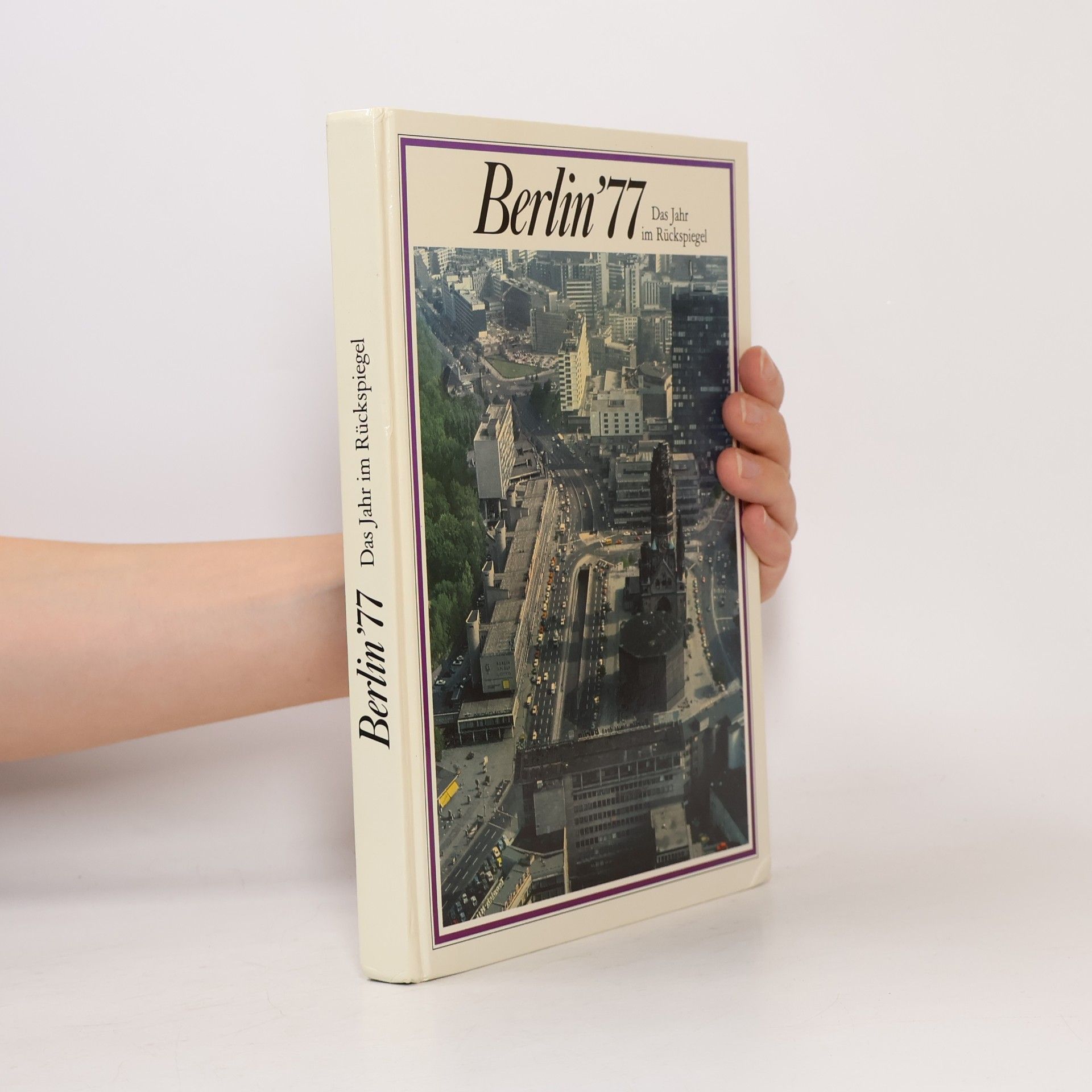 Collectif d'auteurs Berlin 77. Das Jahr im Rückspiegel