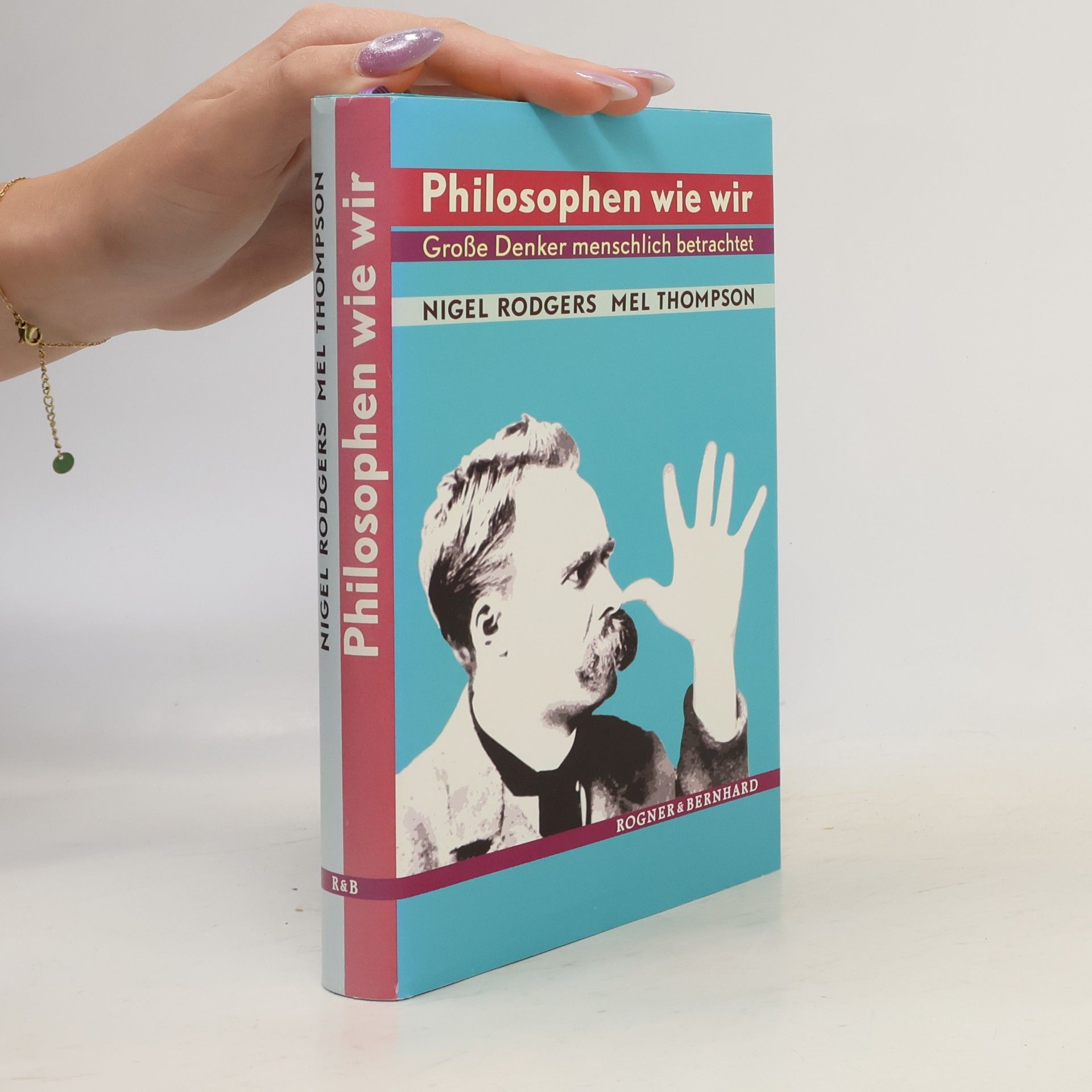 Nigel Rodgers Philosophen wie wir