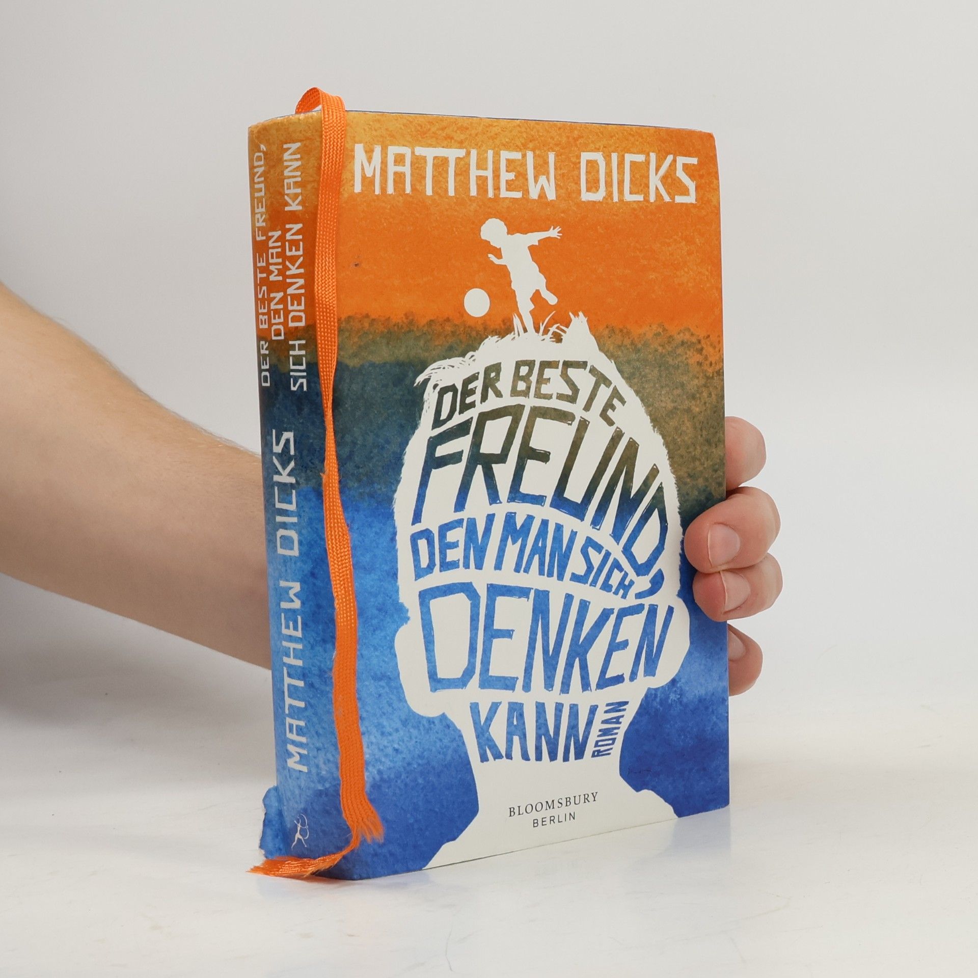 Matthew Dicks Der beste Freund, den man sich denken kann