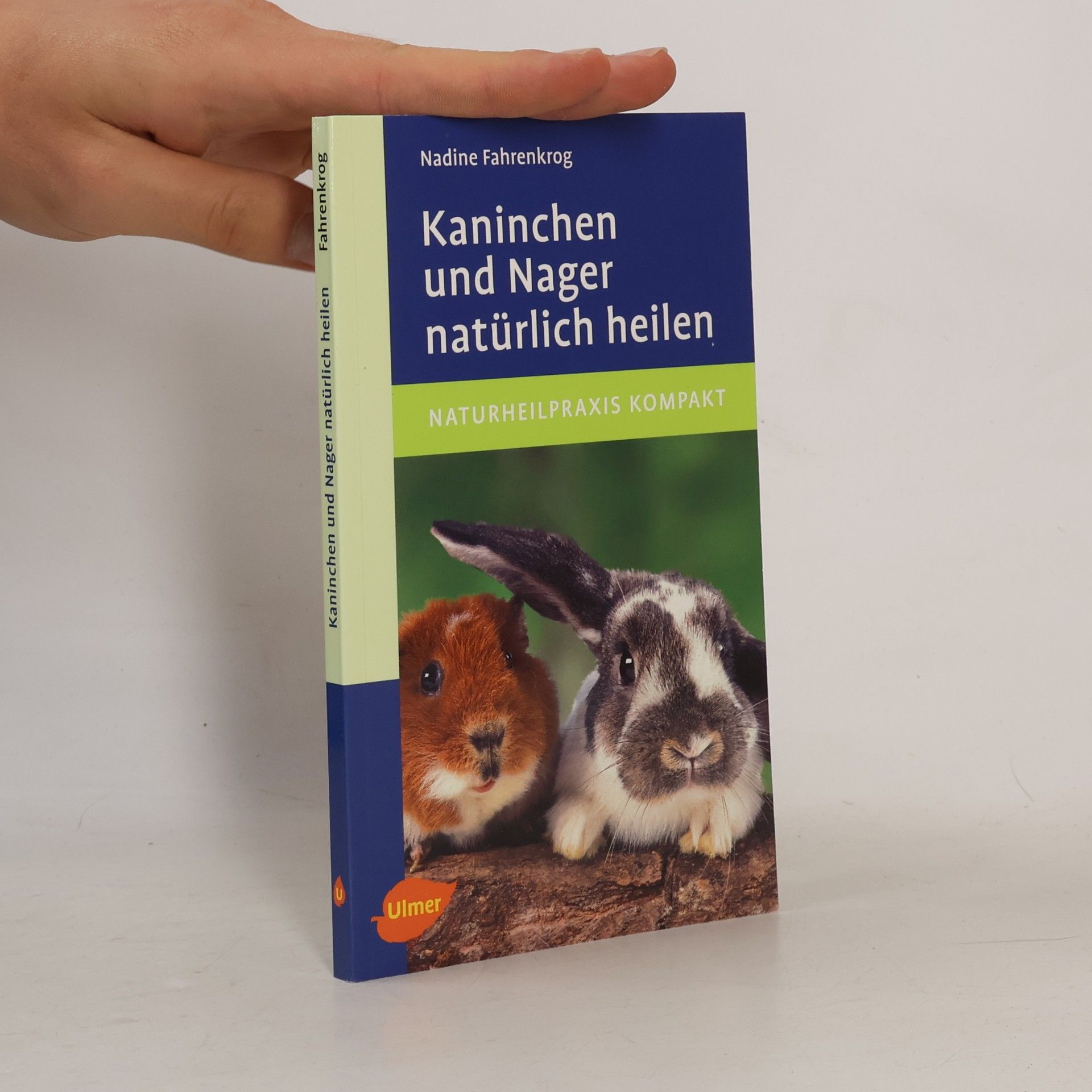 Nadine Fahrenkrog Kaninchen und Nager natürlich heilen: Veterinärmedizin