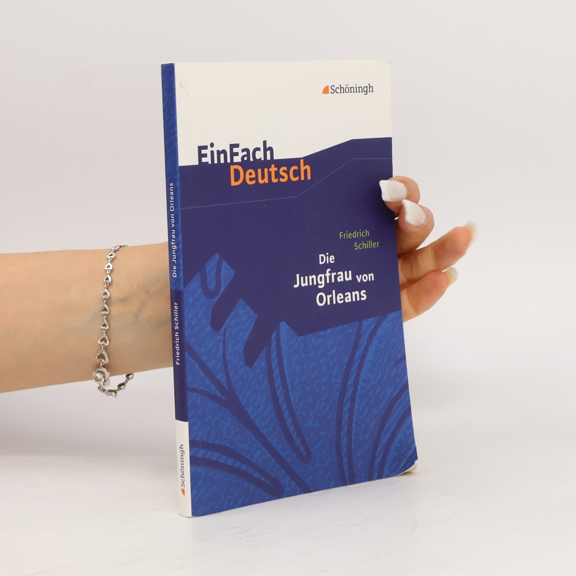 Friedrich Schiller Die Jungfrau von Orleans: Gymnasiale Oberstufe