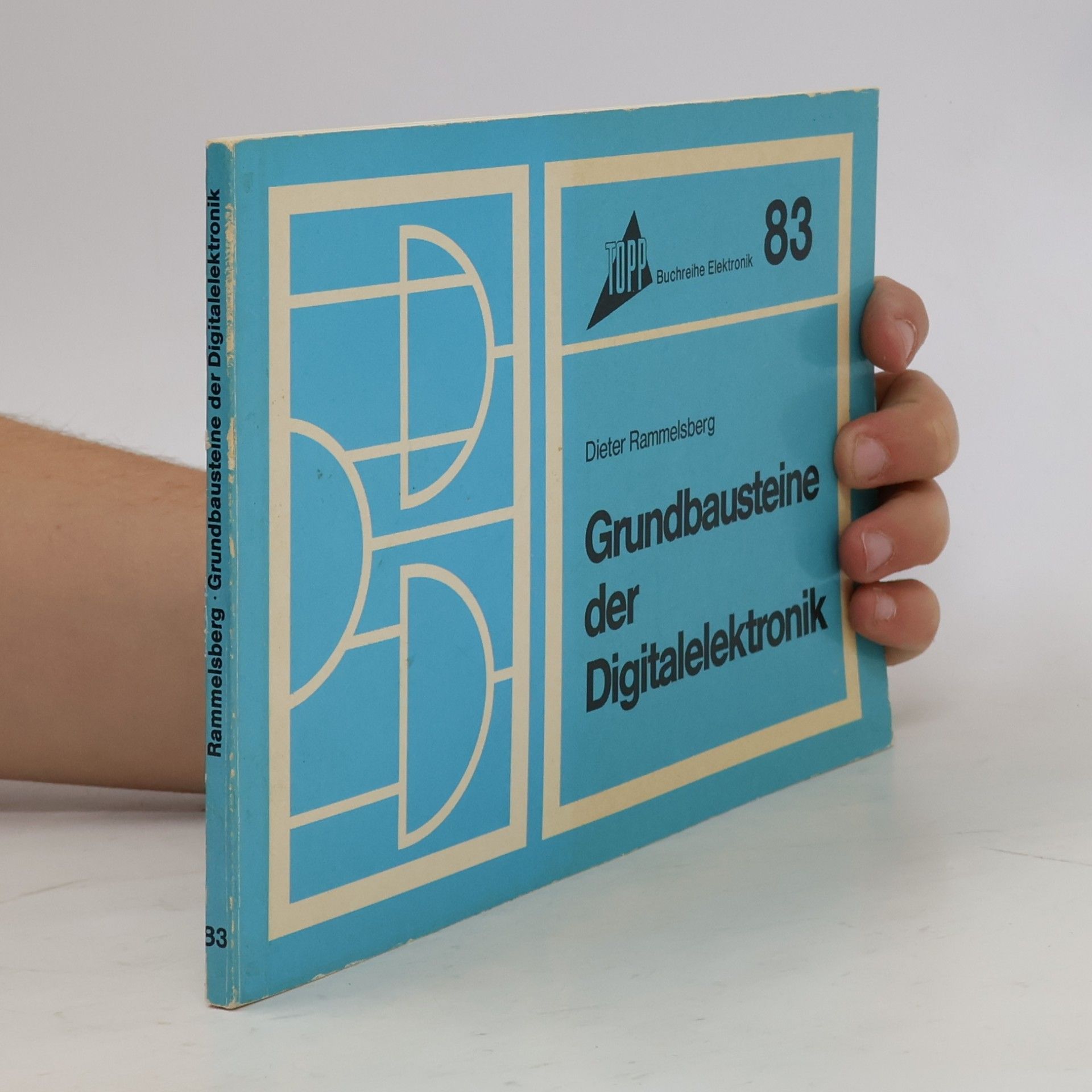 Dieter Rammelsberg Grundbausteine der Digitalelektronik