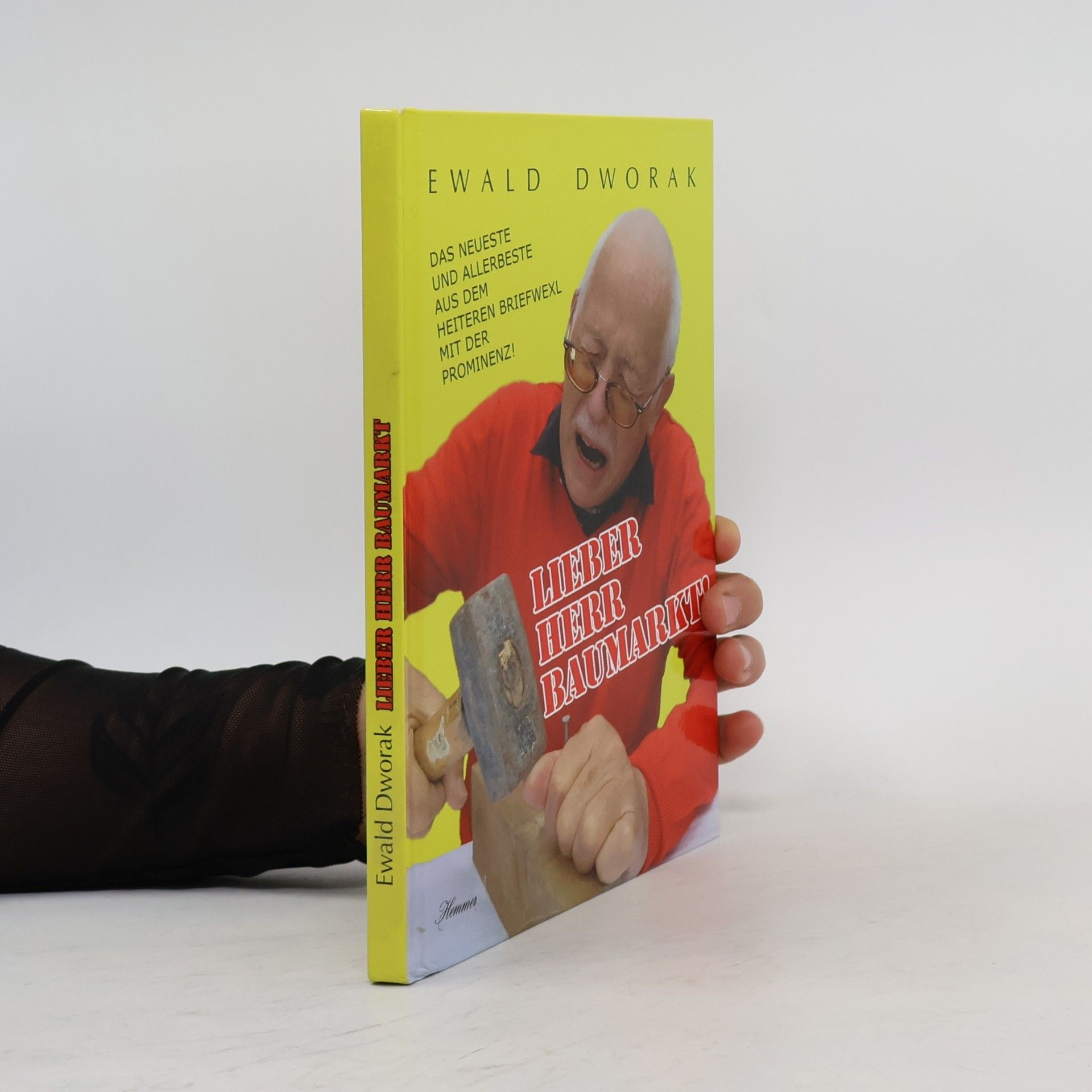 Ewald Dworak Lieber Herr Baumarkt!