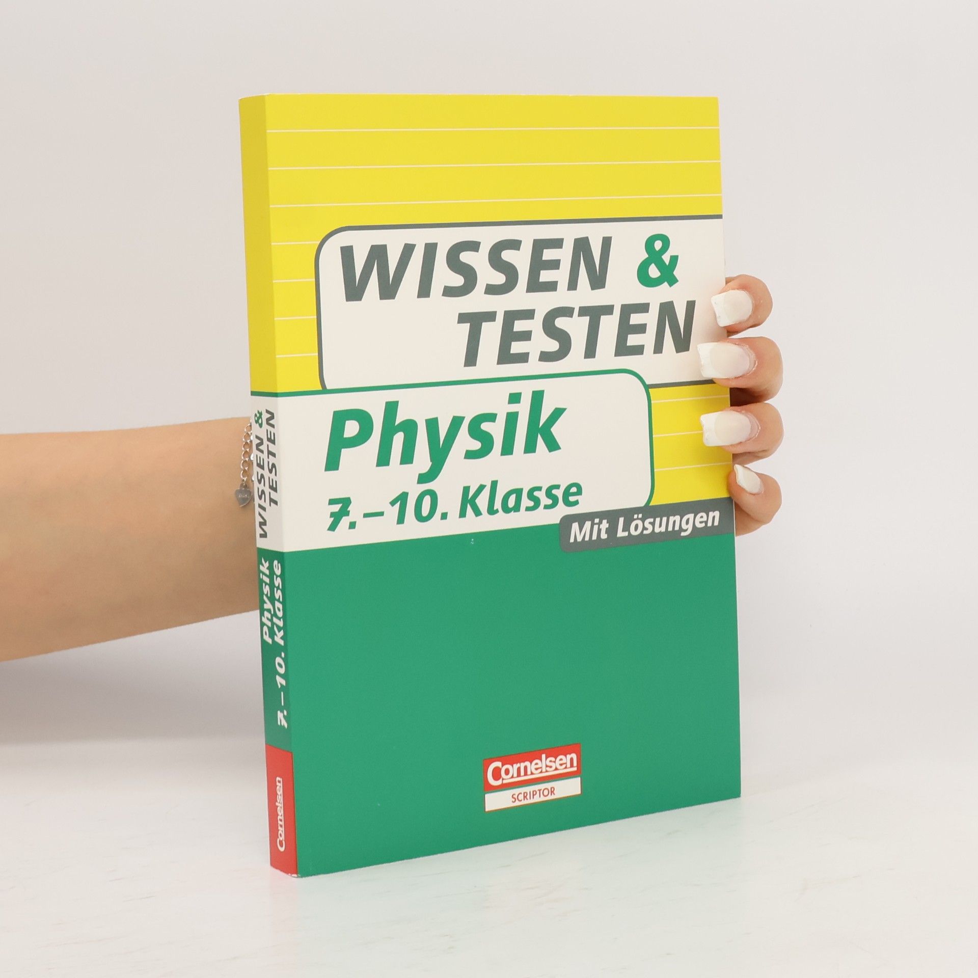 Wissen und Testen Physik 7.-10. Klasse: Mit Lösungen