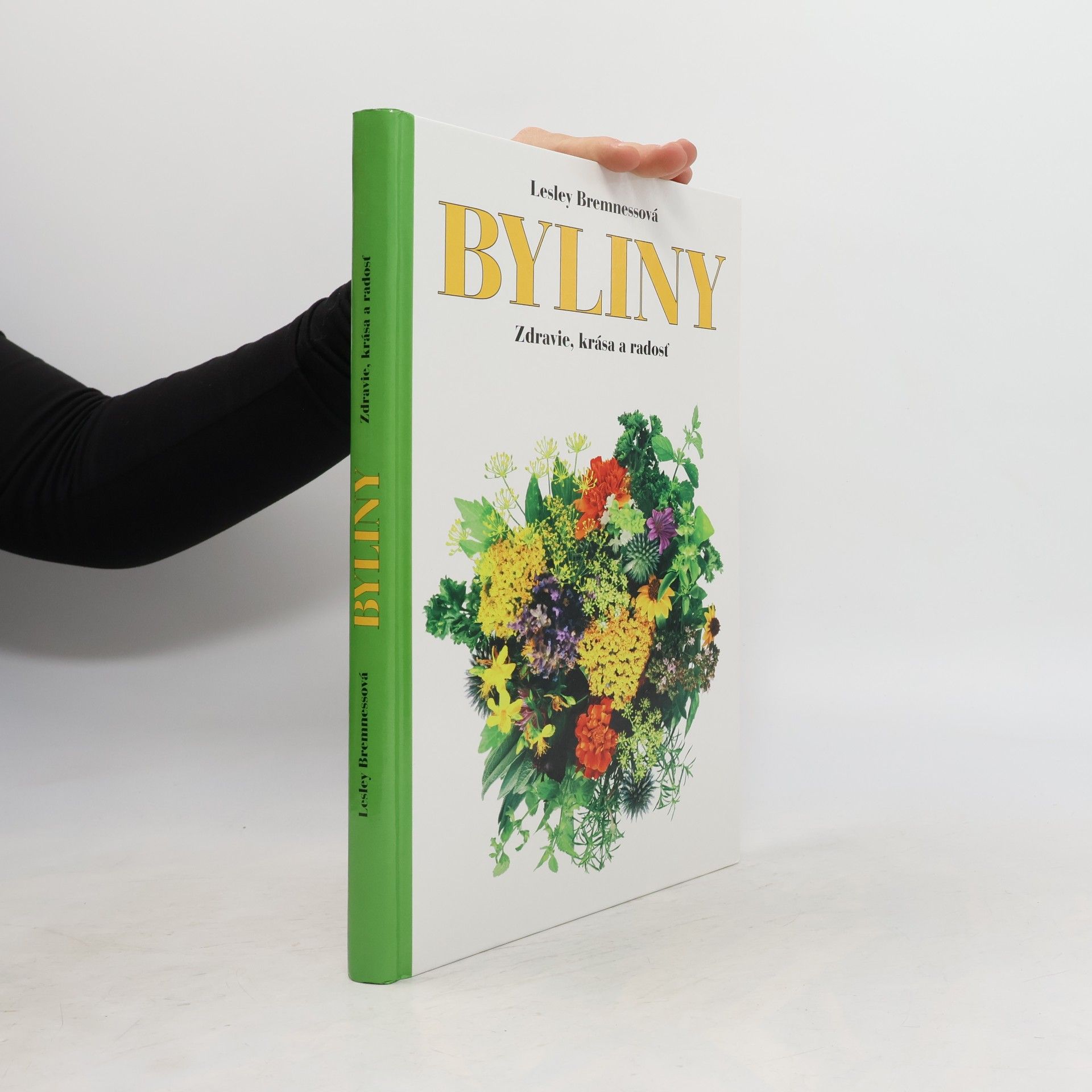 Lesley Bremness Byliny: Zdravie, krása a radosť