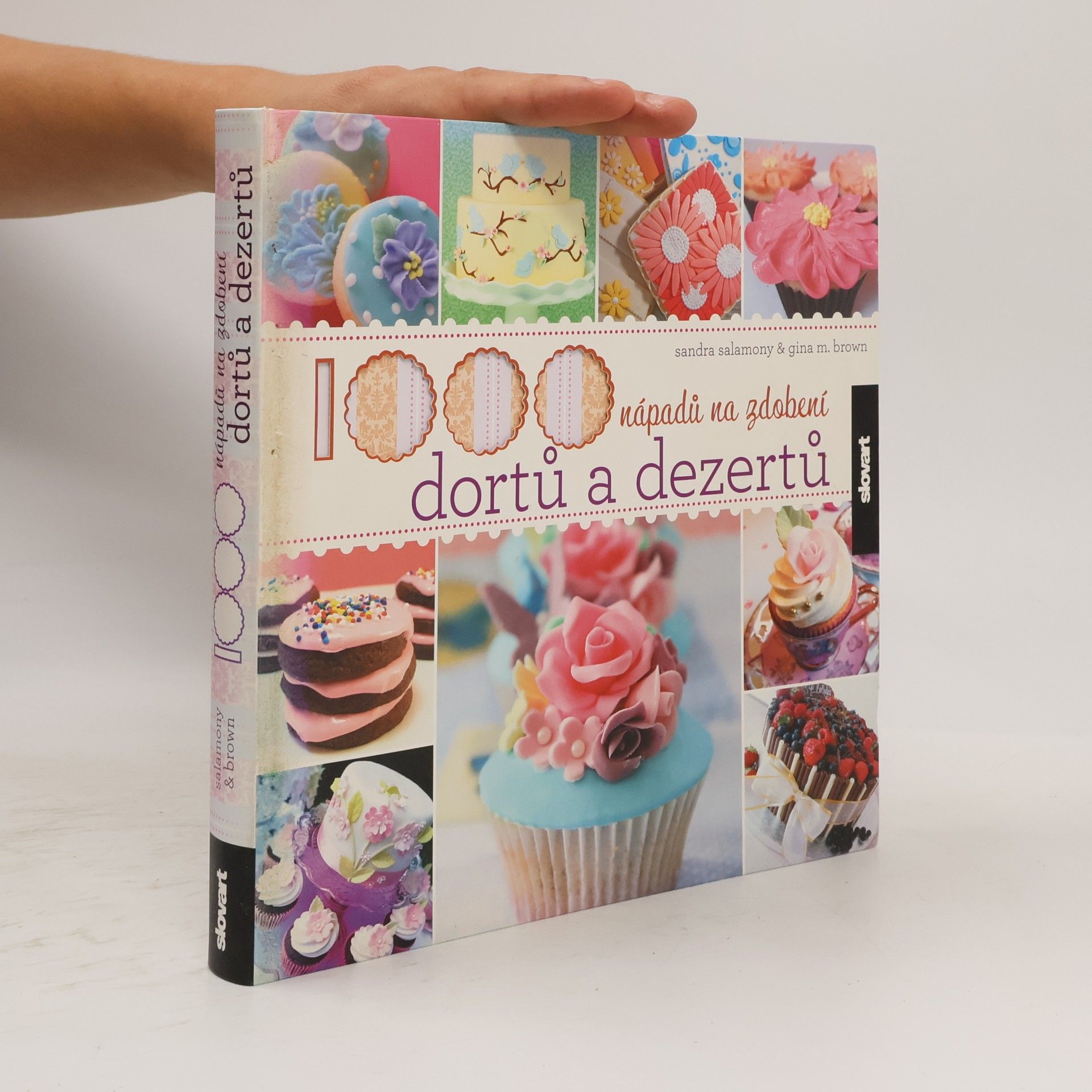 Gina M. Brown 1000 nápadů na zdobení dortů a dezertů
