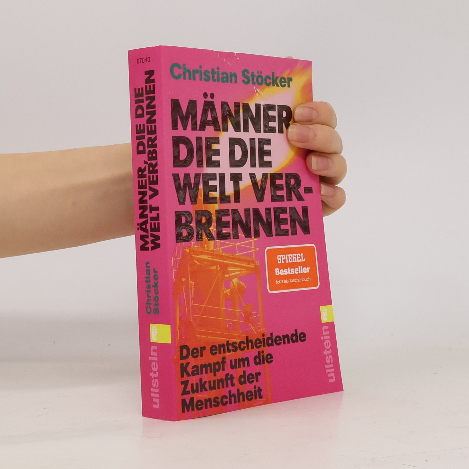 Prof. Christian Stöcker Männer, die die Welt verbrennen