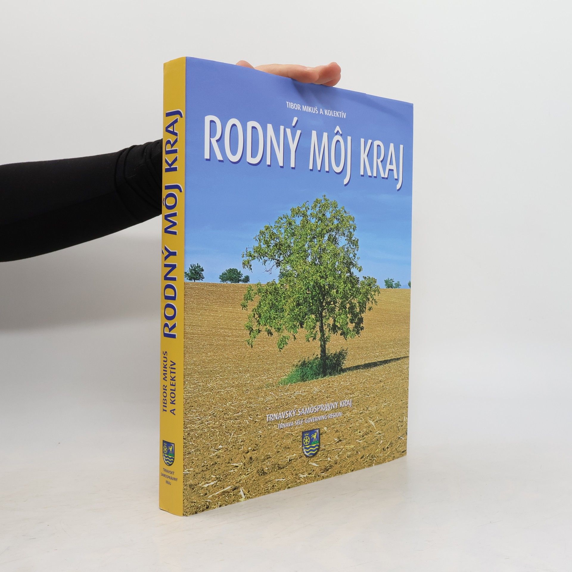 Kolektiv autorů Rodný môj kraj - Trnavský samosprávny kraj