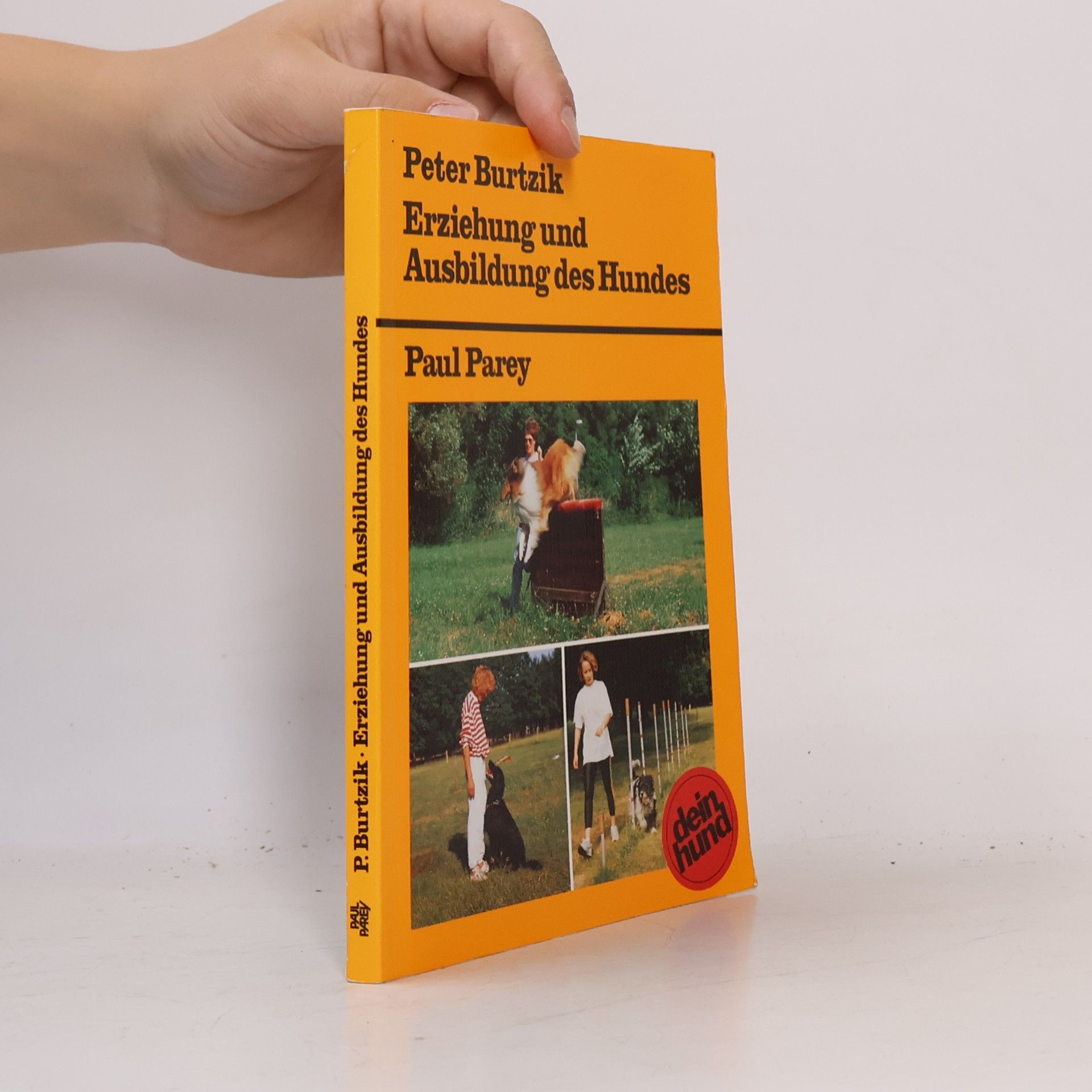 Peter Burtzik Erziehung und Ausbildung des Hundes