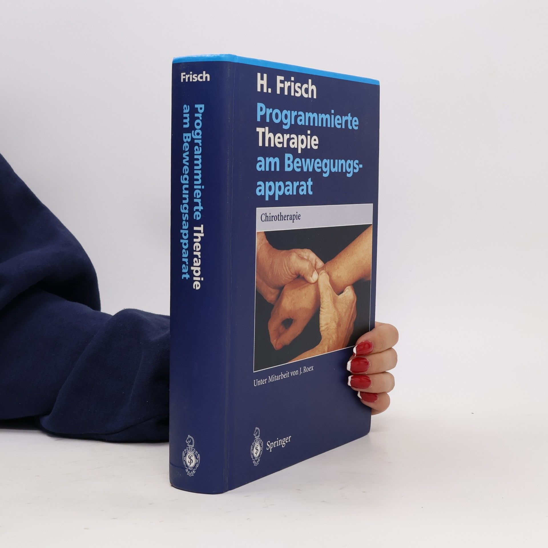 Herbert Frisch Programmierte Therapie am Bewegungsapparat