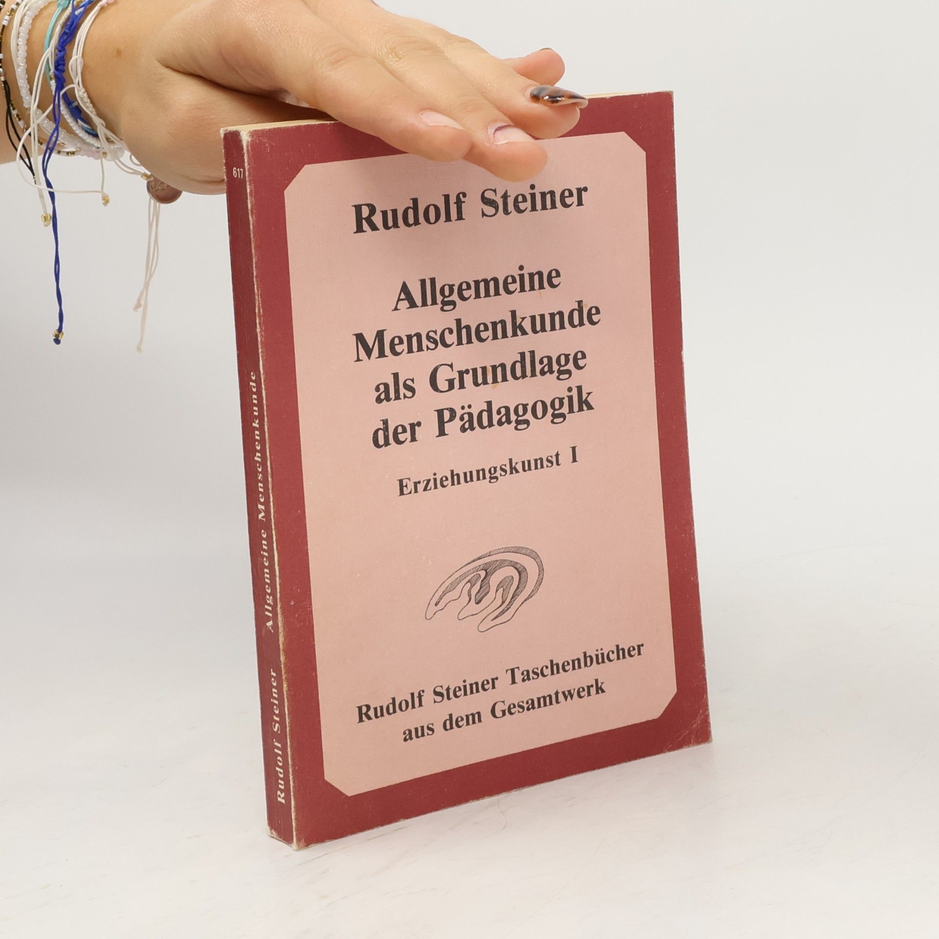 Rudolf Steiner Allgemeine Menschenkunde als Grundlage der Pädagogik