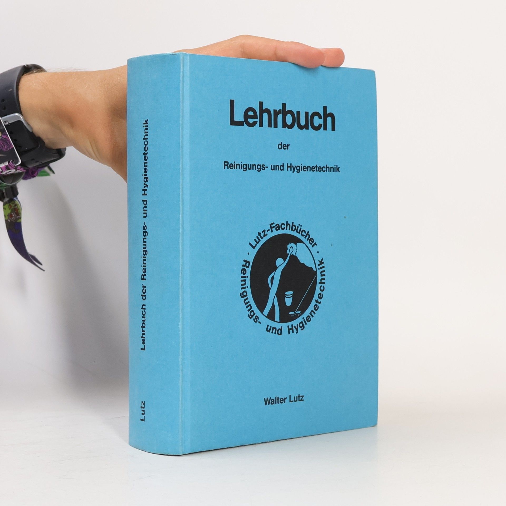 Lehrbuch der Reinigungs und Hygienetechnik