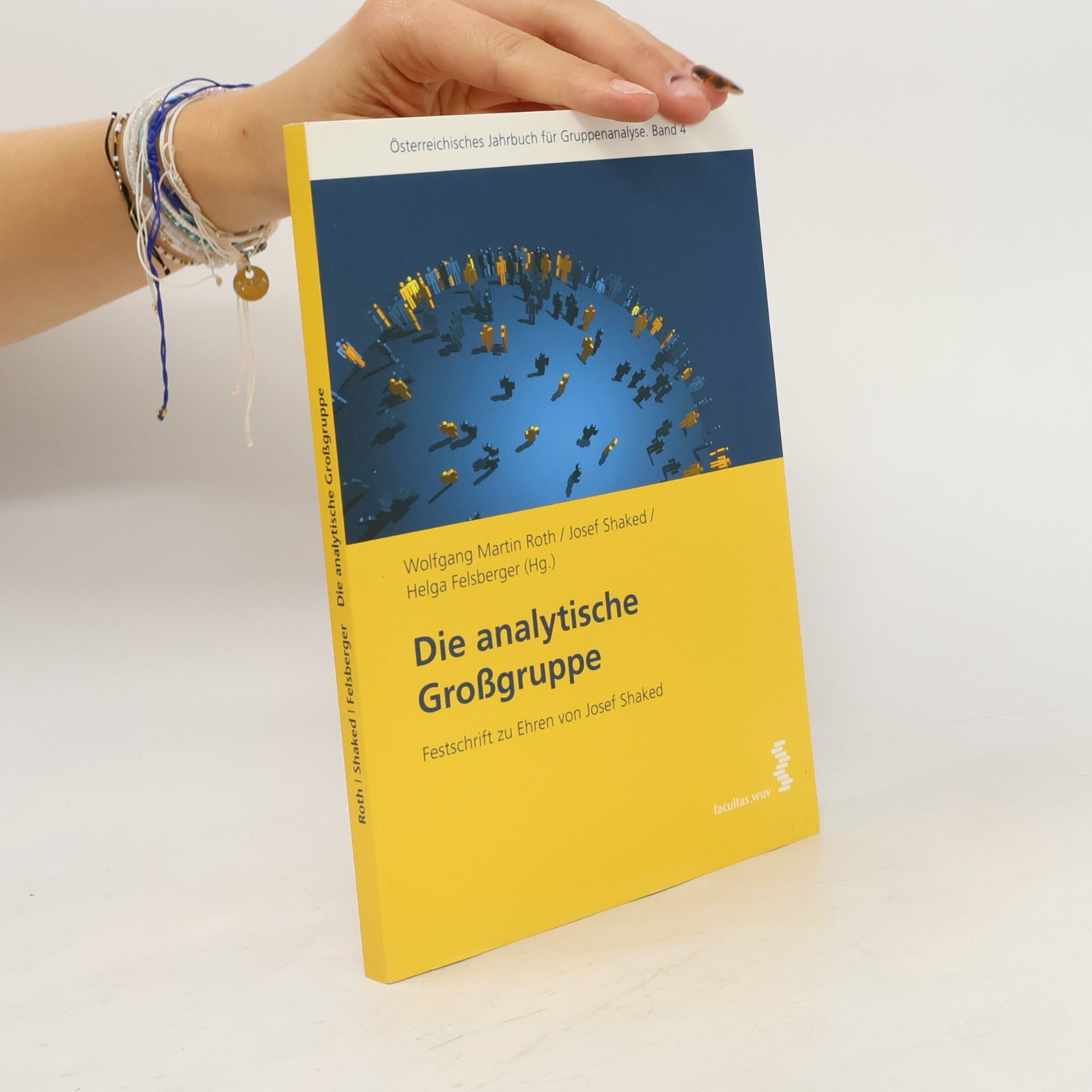 Helga Felsberger Österreichisches Jahrbuch für Gruppenanalyse - 4: Die analytische Großgruppe