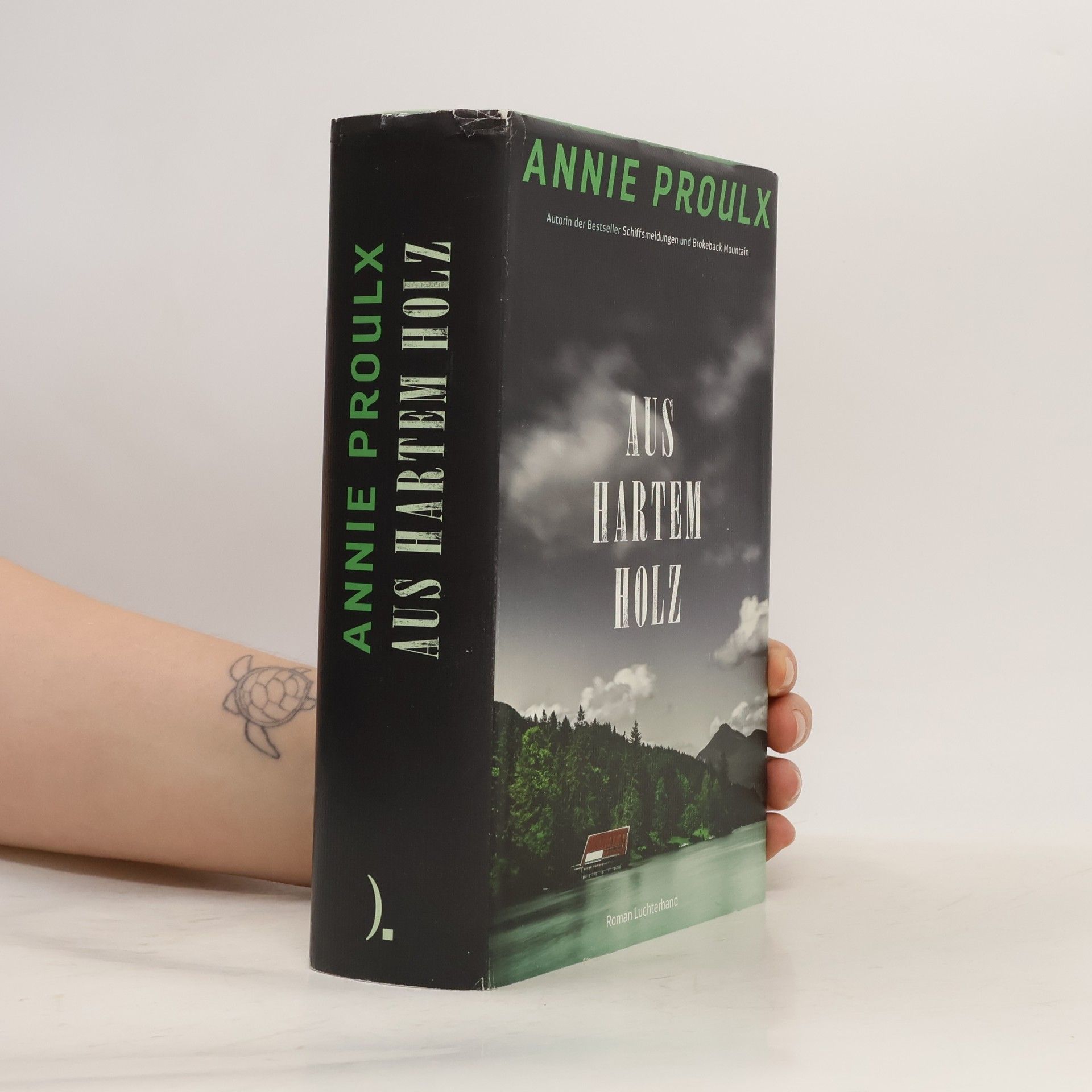 Annie Proulx Aus hartem Holz