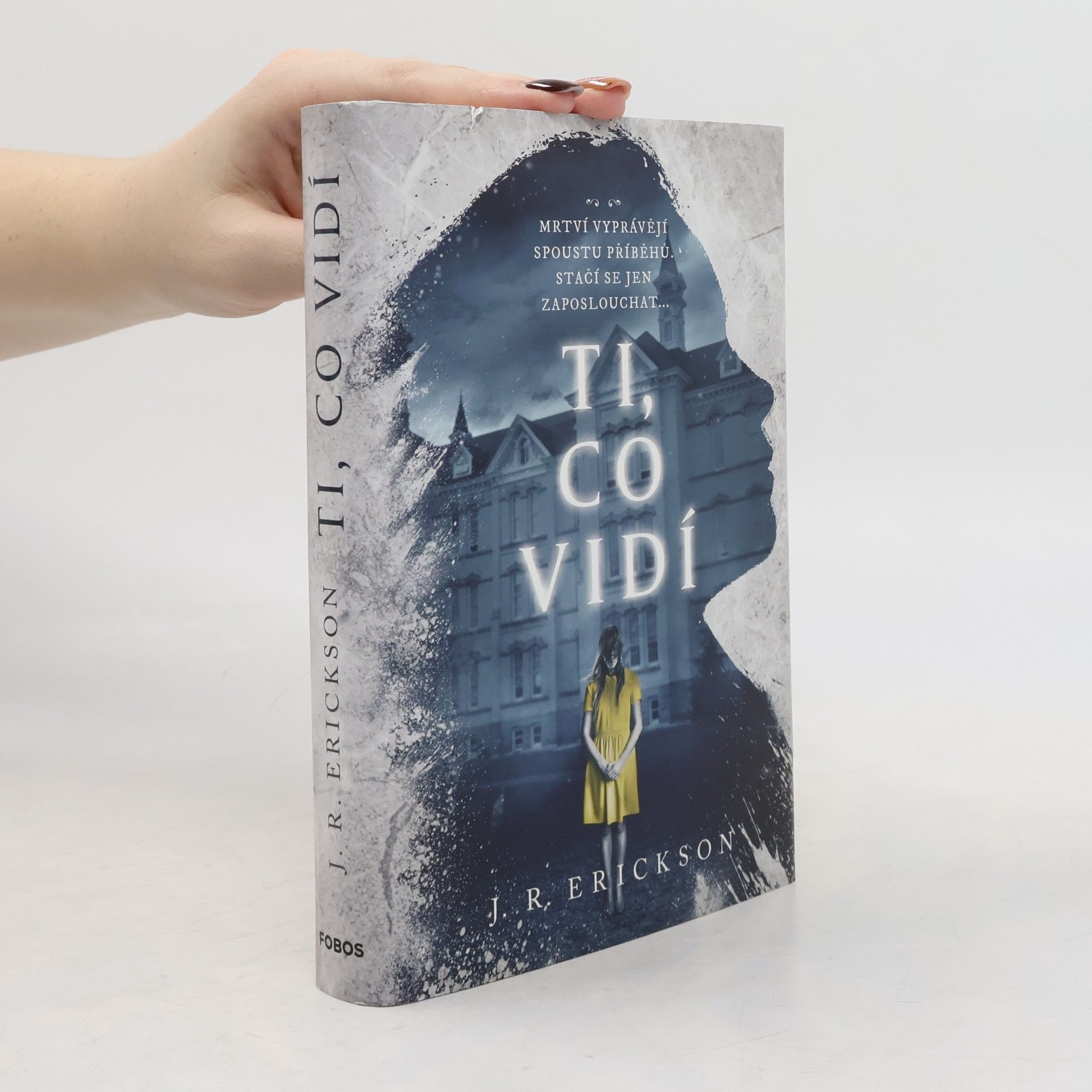 J. R. Erickson Ti, co vidí