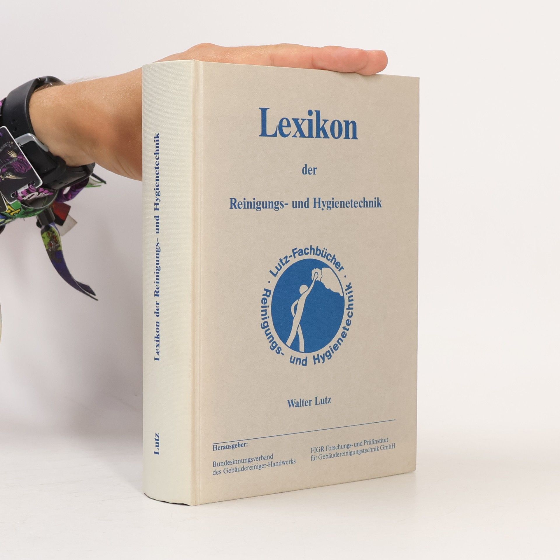 Lexikon der Reinigungs - und Hygienetechnik