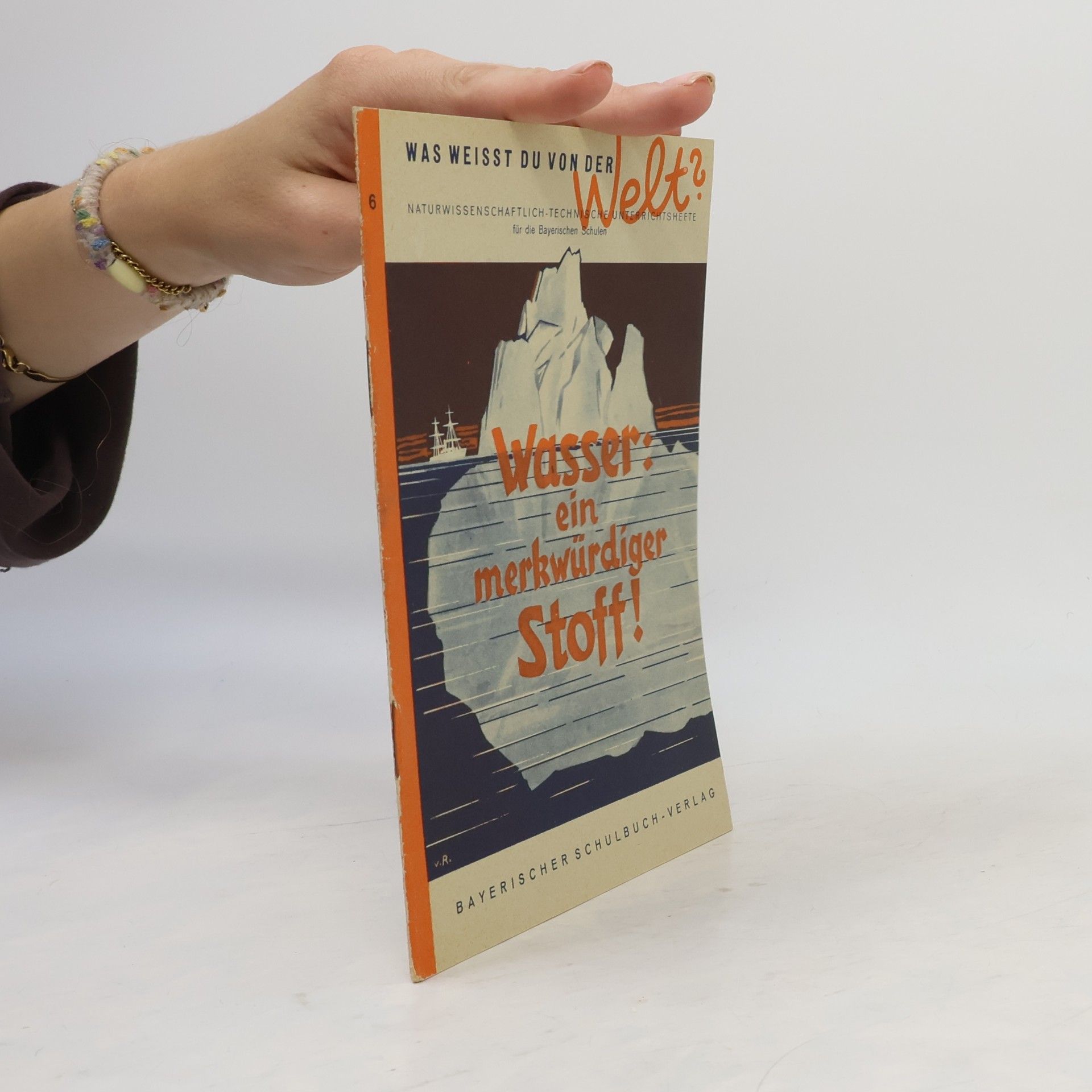 Various authors Wasser: ein merkwürdiger Stoff!