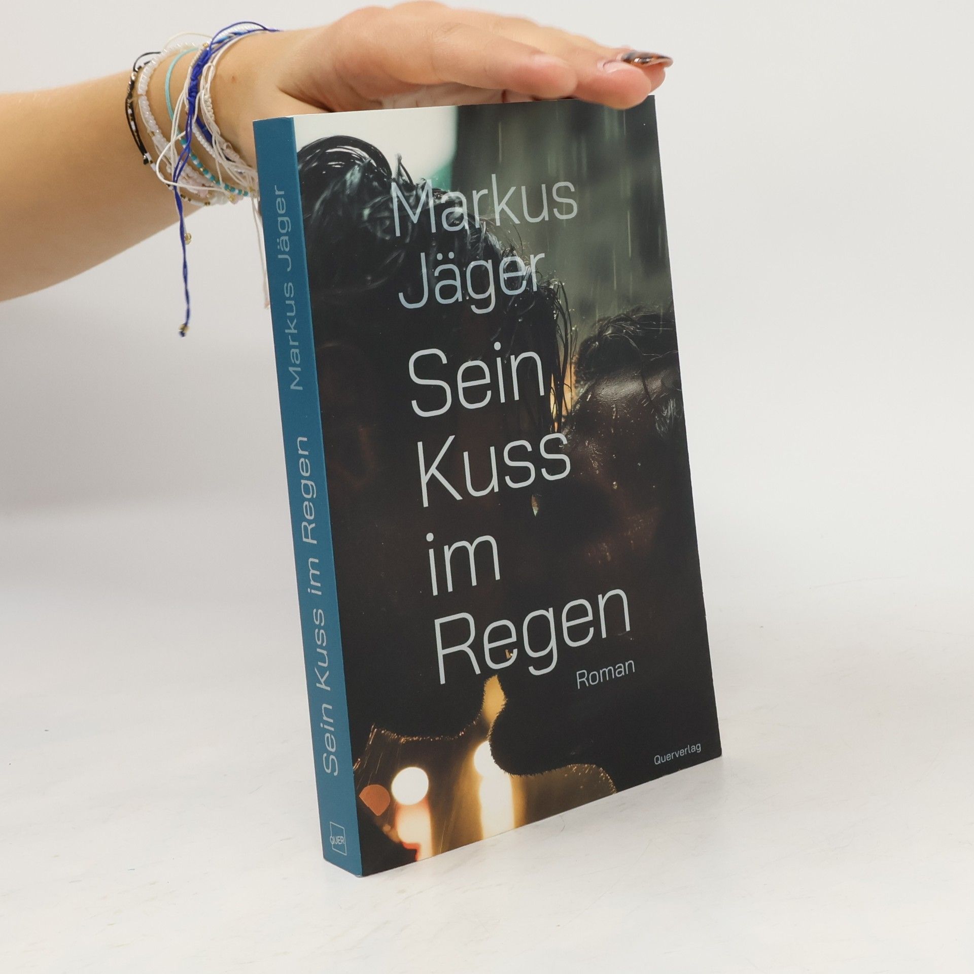 Markus Jäger Sein Kuss im Regen: Roman