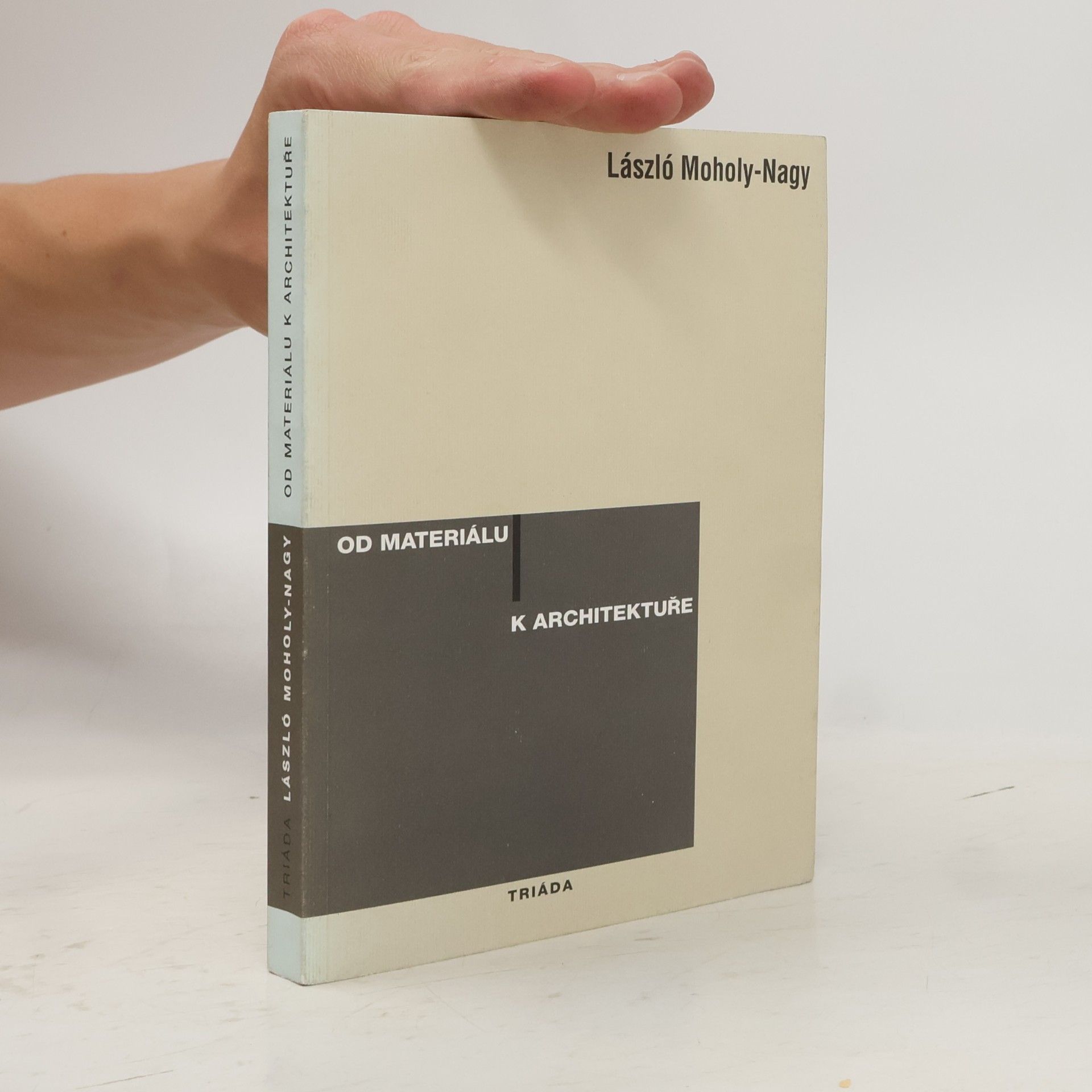 László Moholy-Nagy Od materiálu k architektuře