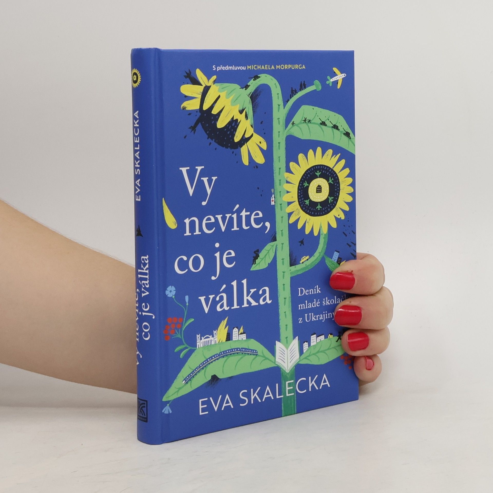 Yeva Skalietska Vy nevíte, co je válka
