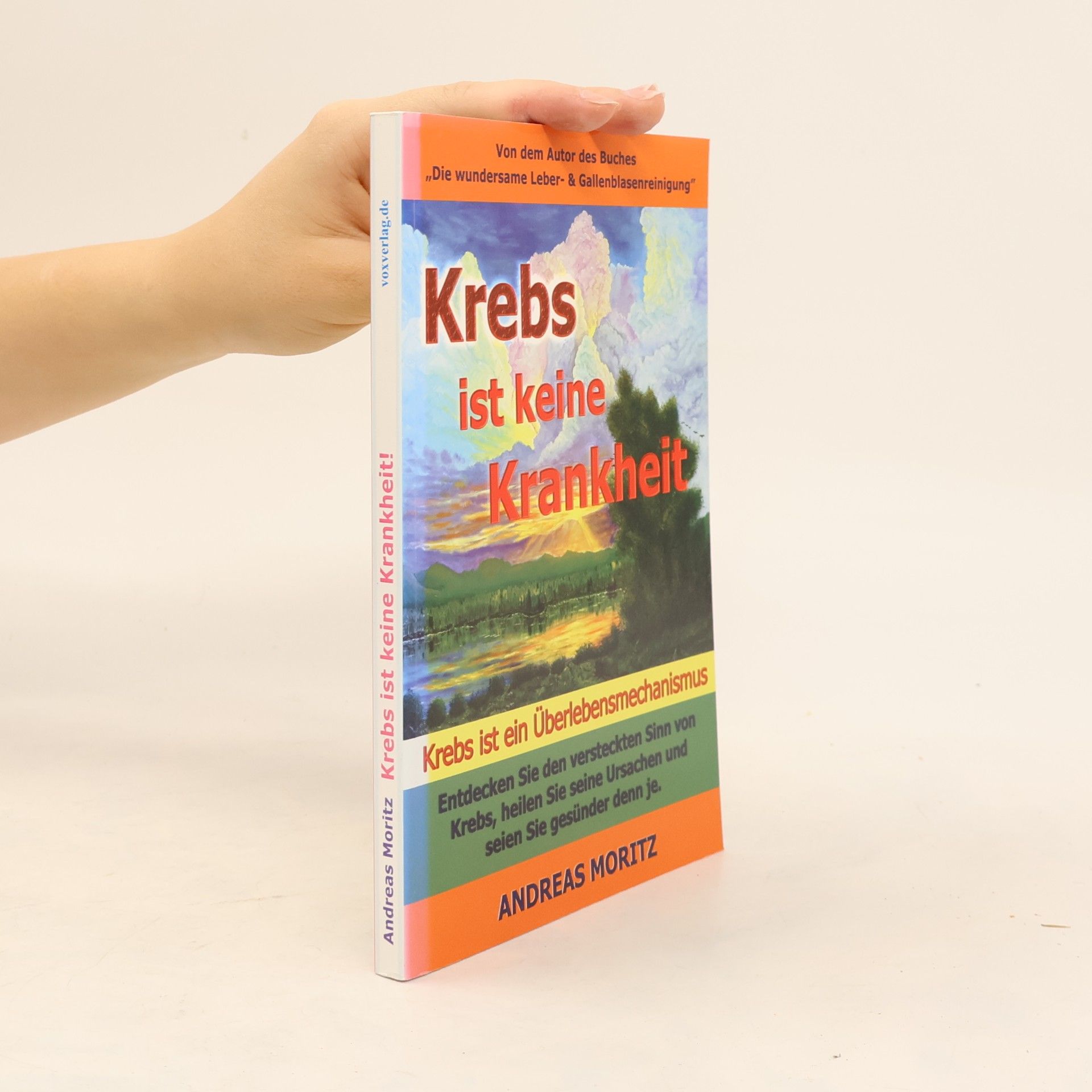 Andreas Moritz Krebs ist keine Krankheit