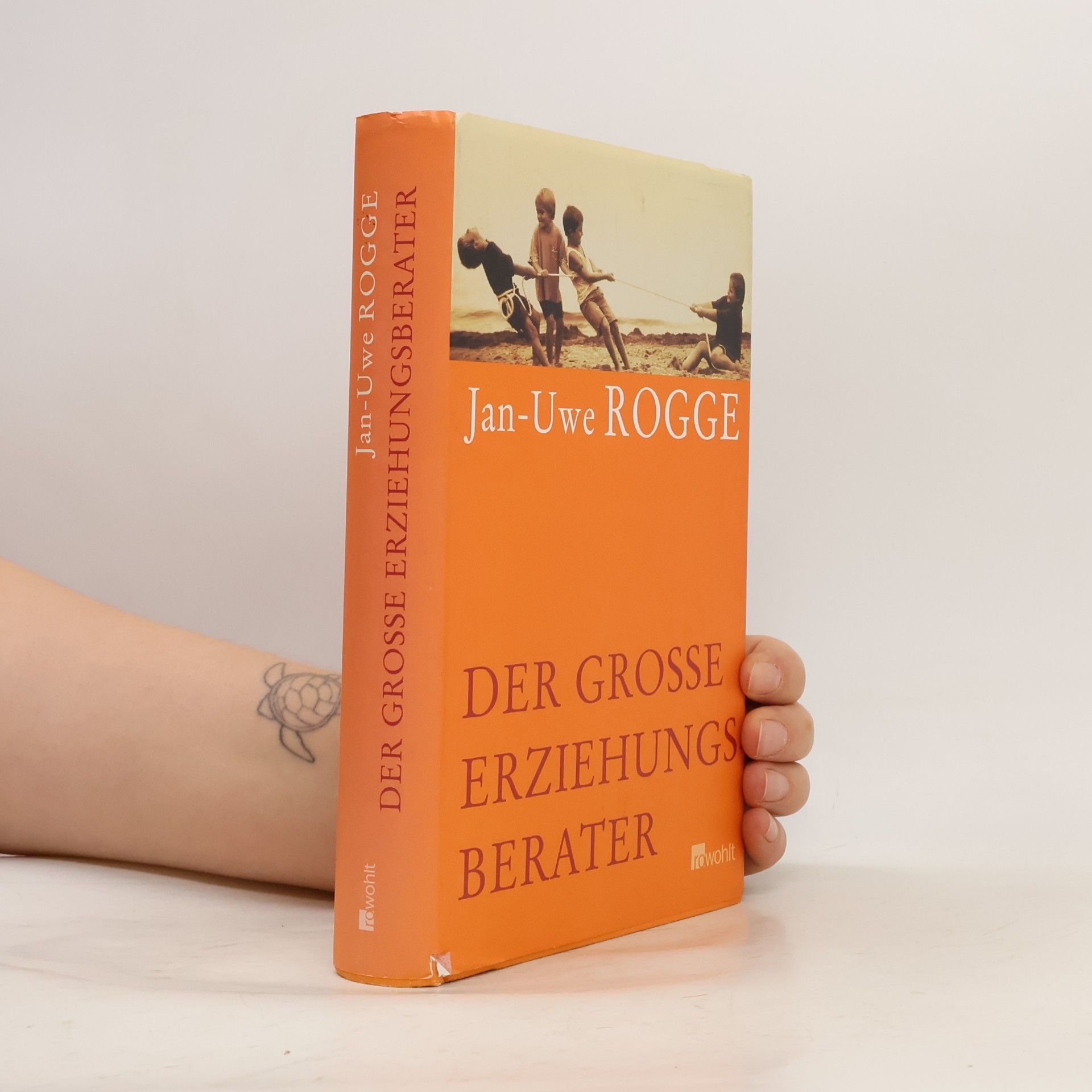 Jan-Uwe Rogge Der grosse Erziehungsberater