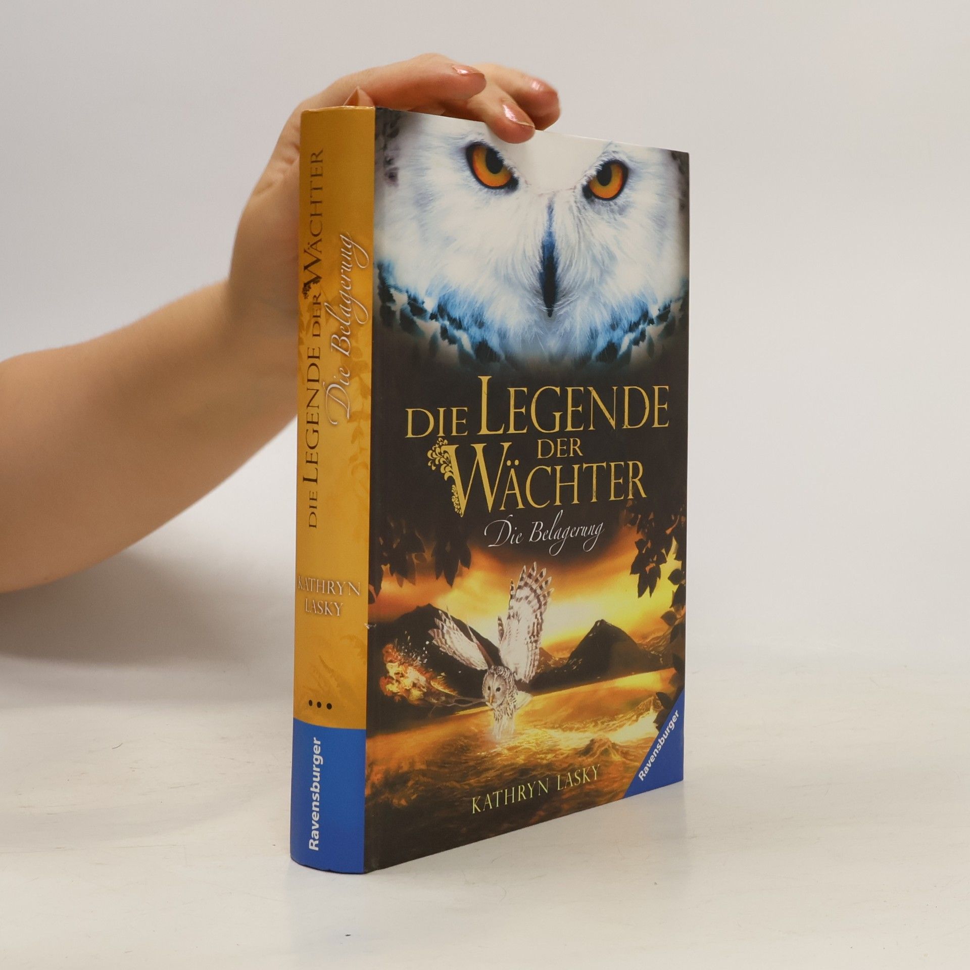 Kathryn Lasky Die Legende der Wächter. Die Belagerung