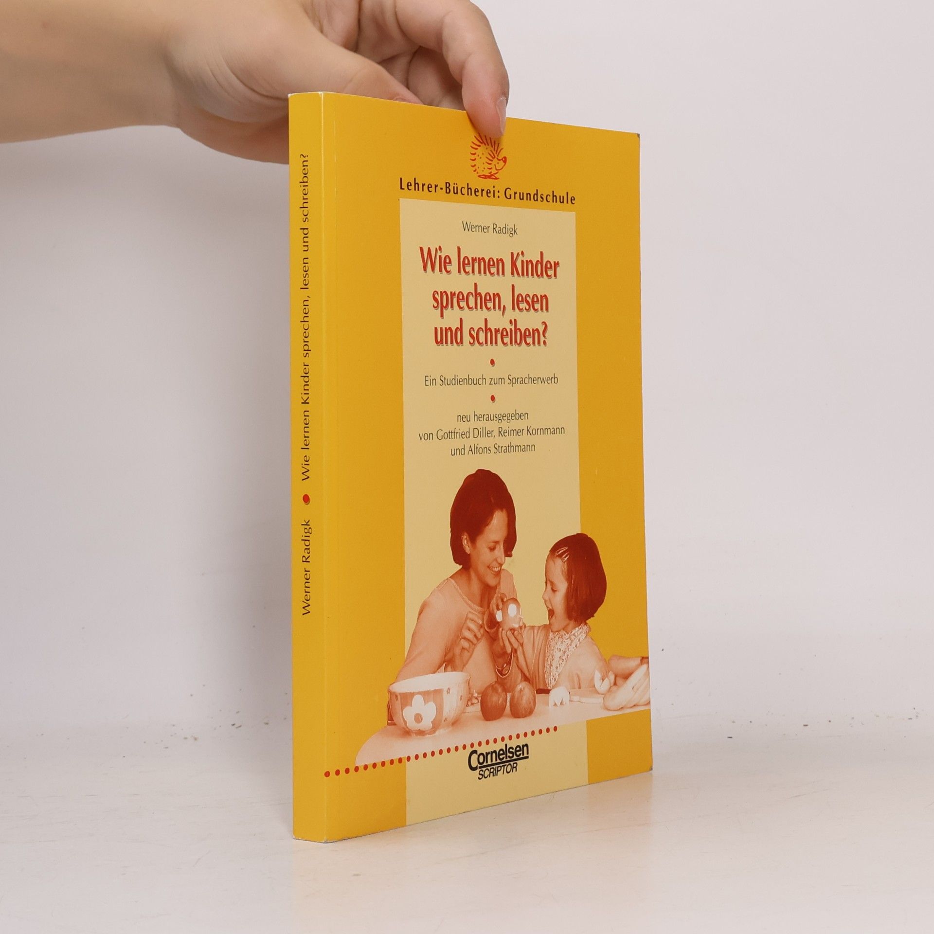 Gottfried Diller Lehrerbücherei Grundschule - Kompakt: Wie lernen Kinder sprechen, lesen und schreiben?