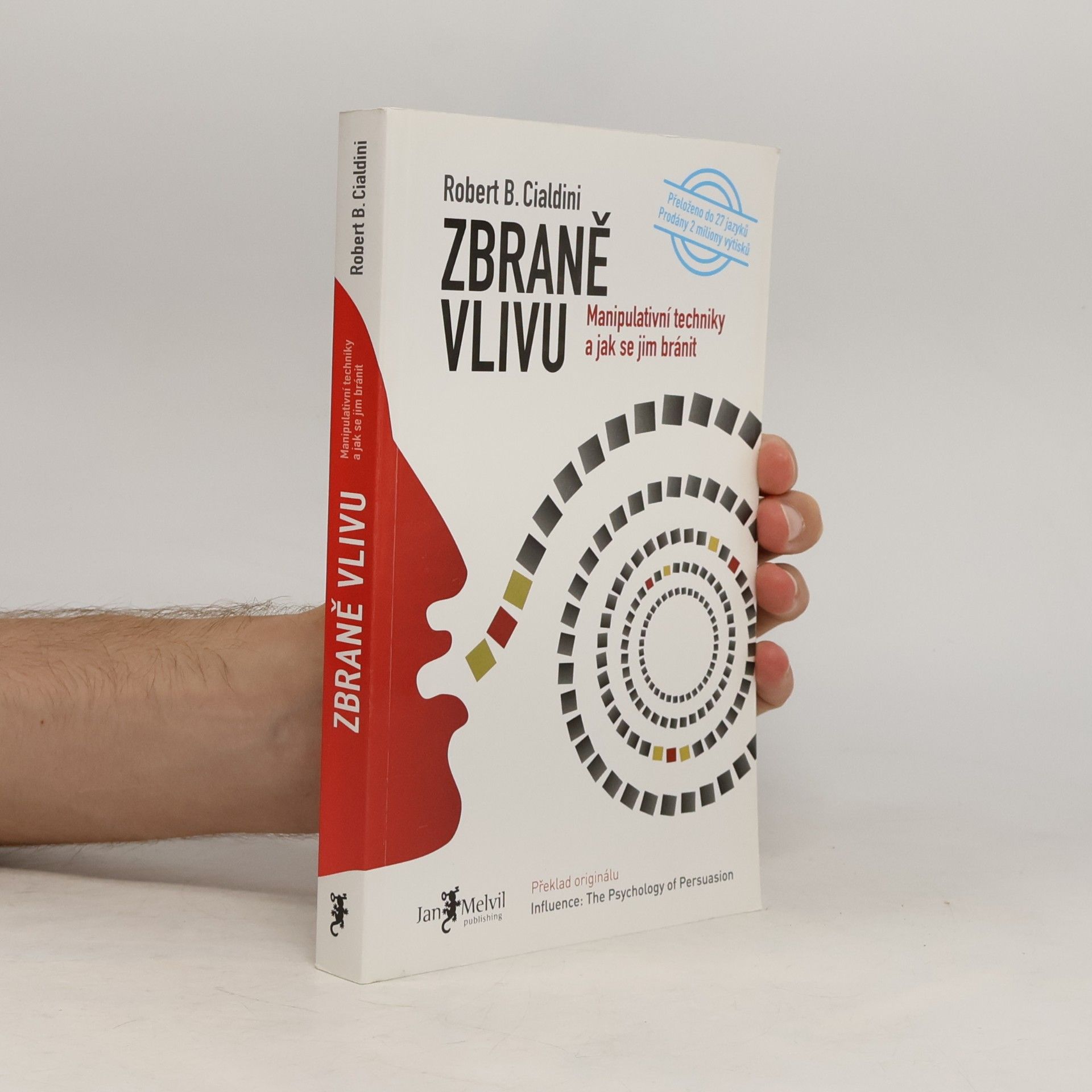 Zbraně vlivu. Manipulativní techniky a jak se jim bránit