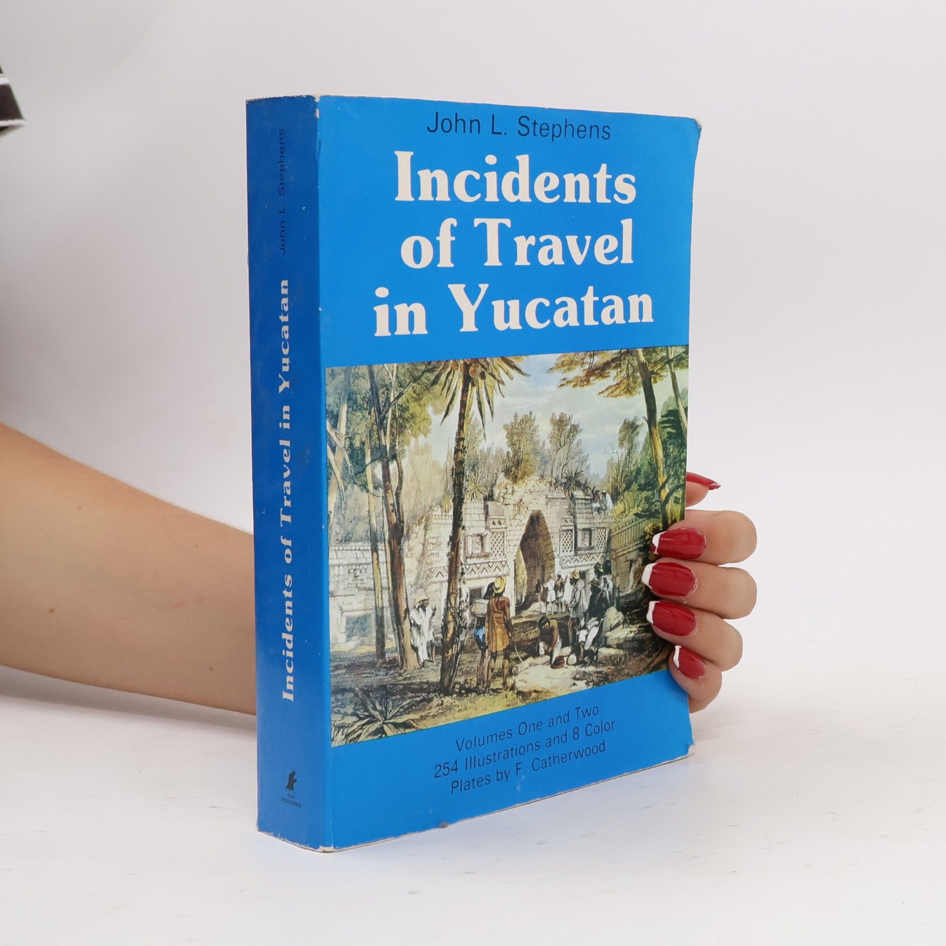 John Lloyd Stephens Incidents of Travel in Yucatan