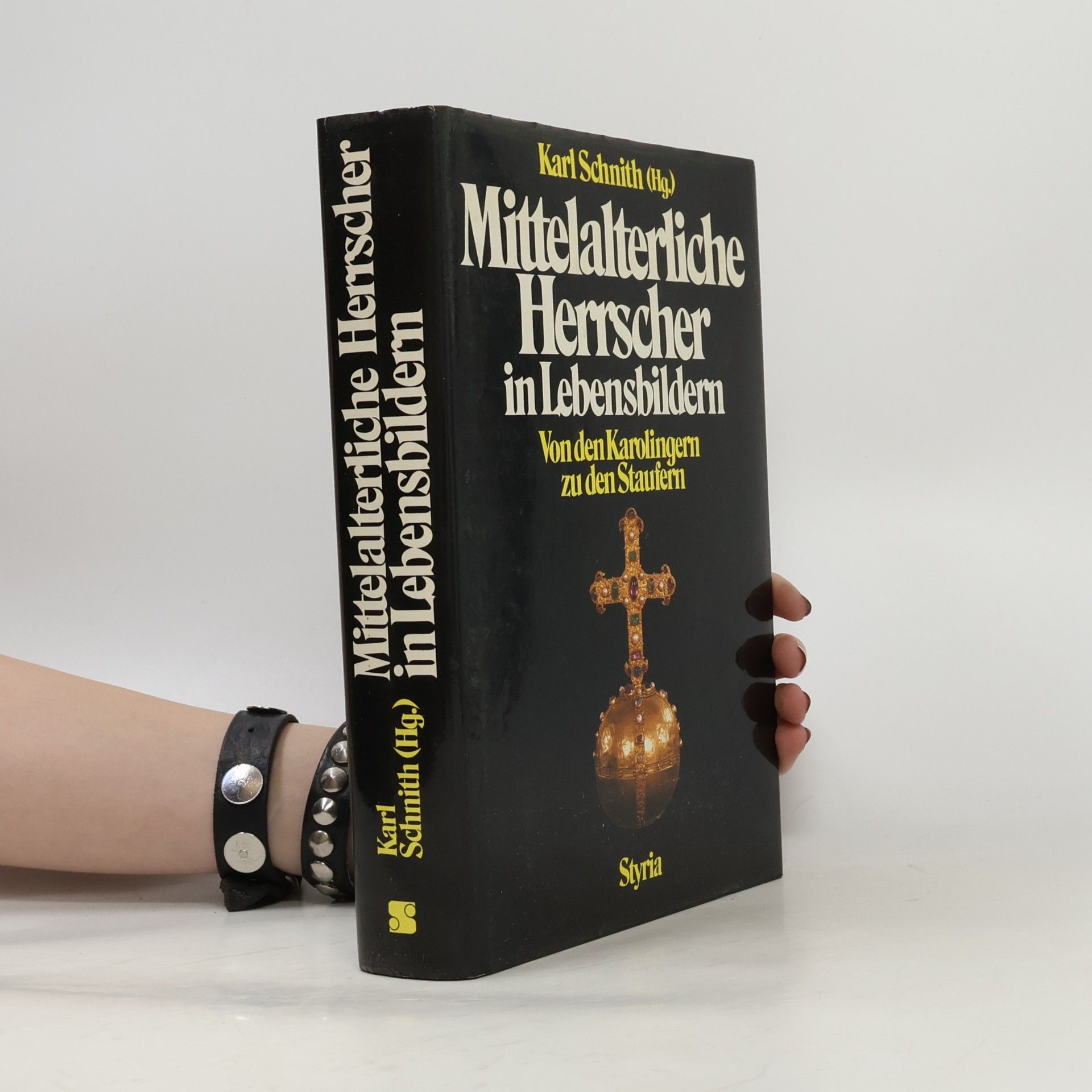 Karl Schnith Mittelalterliche Herrscher in Lebensbildern
