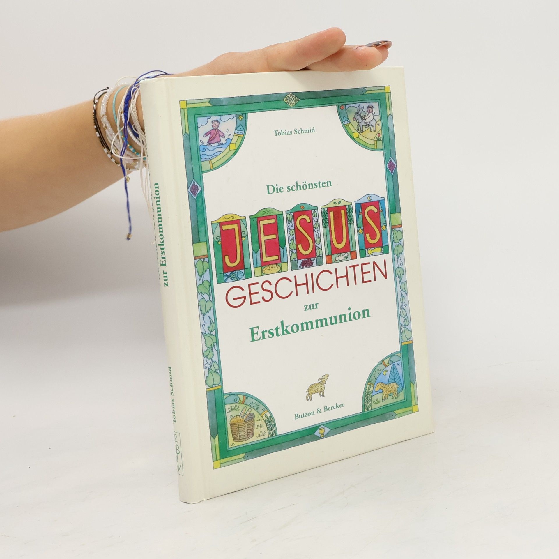Tobias Schmid Die schönsten Jesus-Geschichten zur Erstkommunion