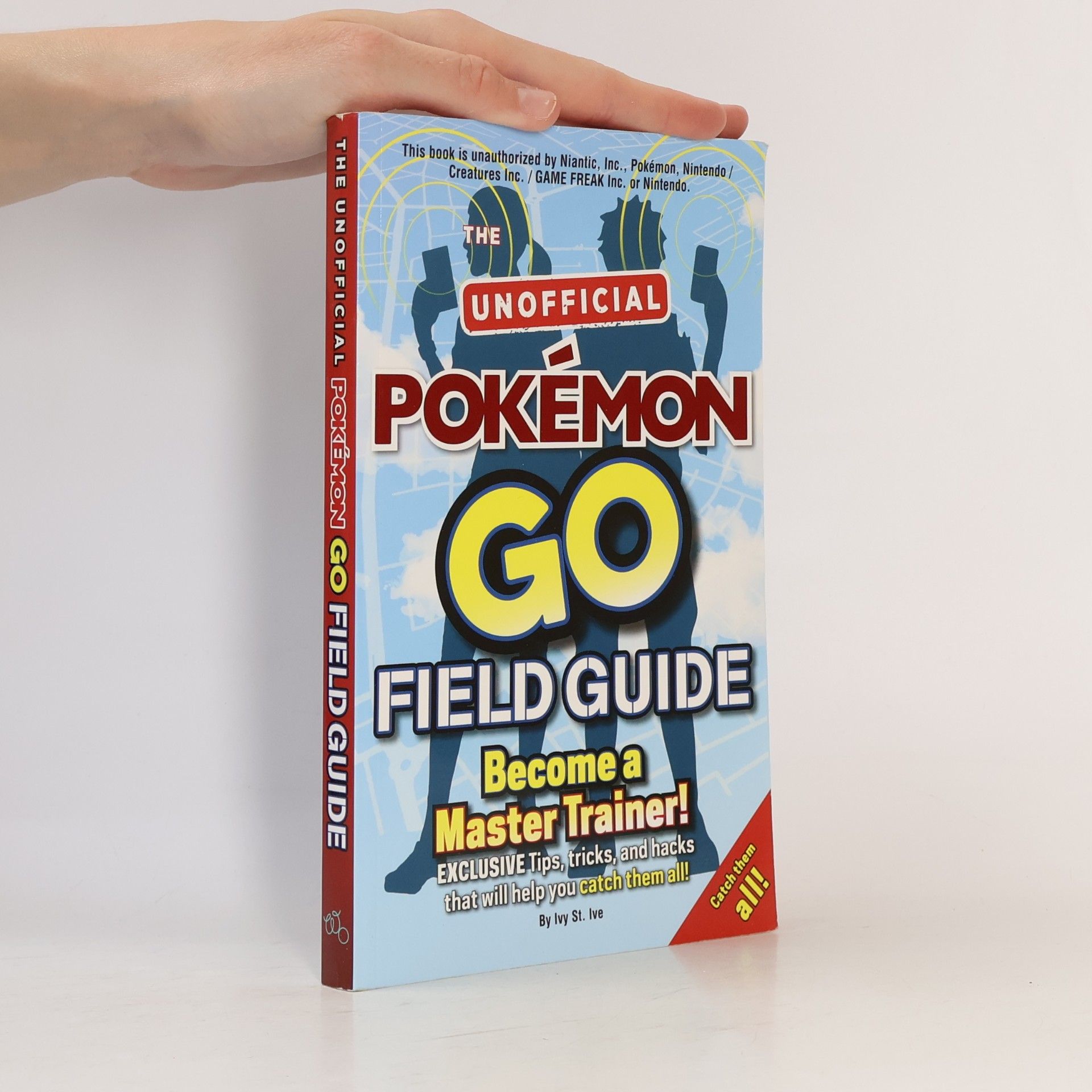 Ivy St. Ive The Unofficial Pokémon Go Field Guide